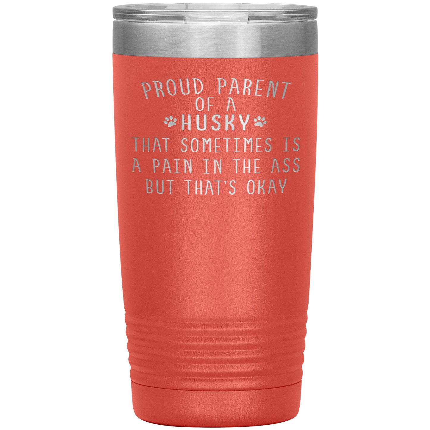 Proud Parent of a Husky Tumbler