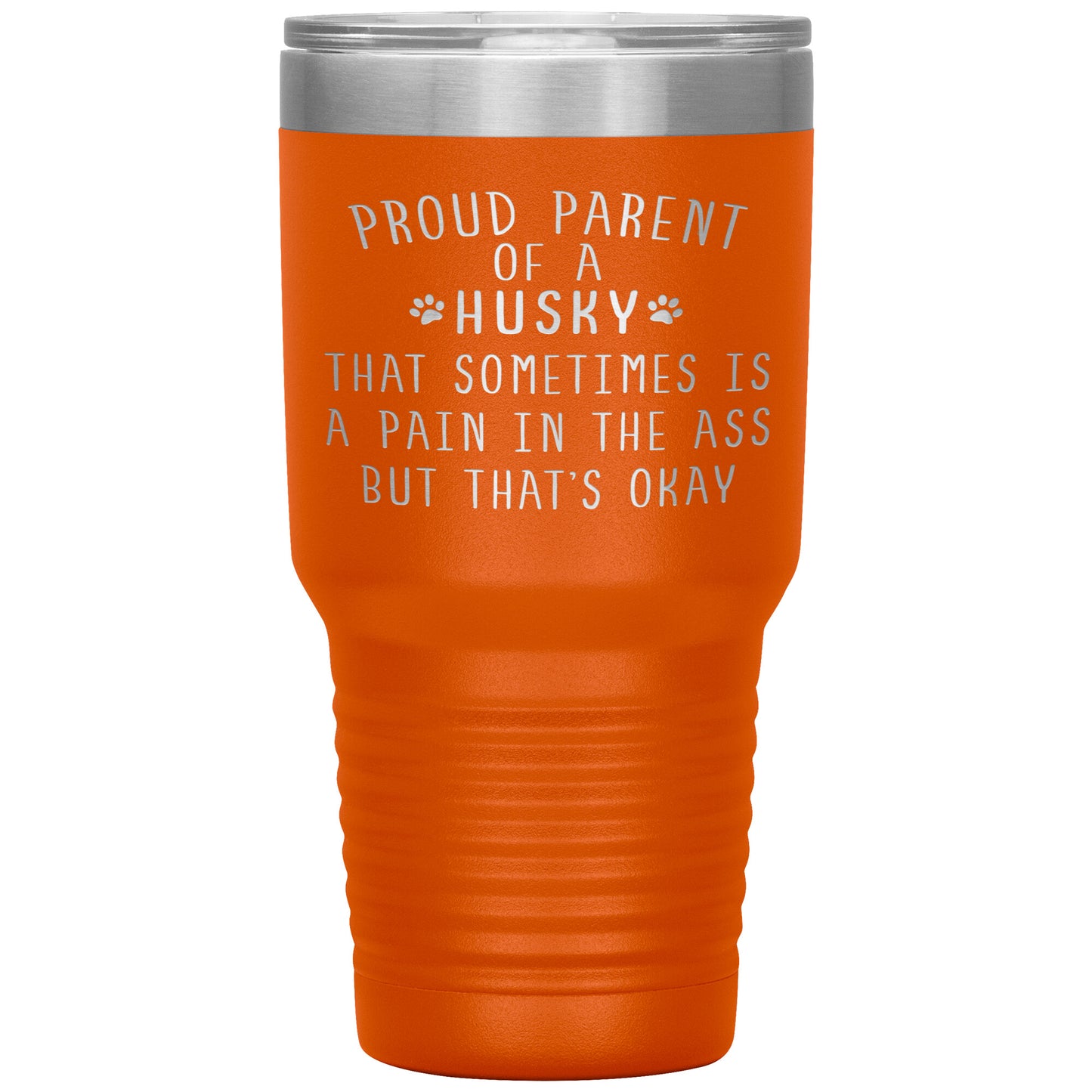 Proud Parent of a Husky Tumbler