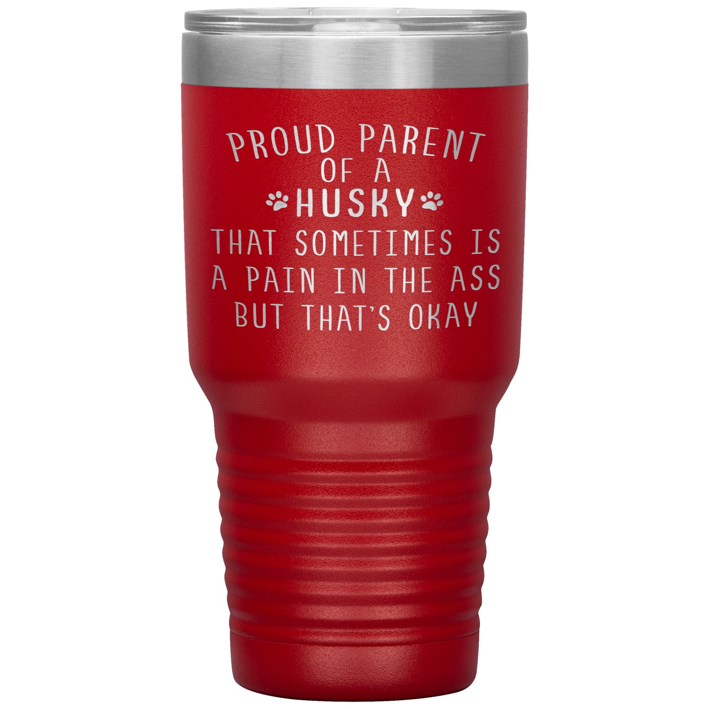 Proud Parent of a Husky Tumbler