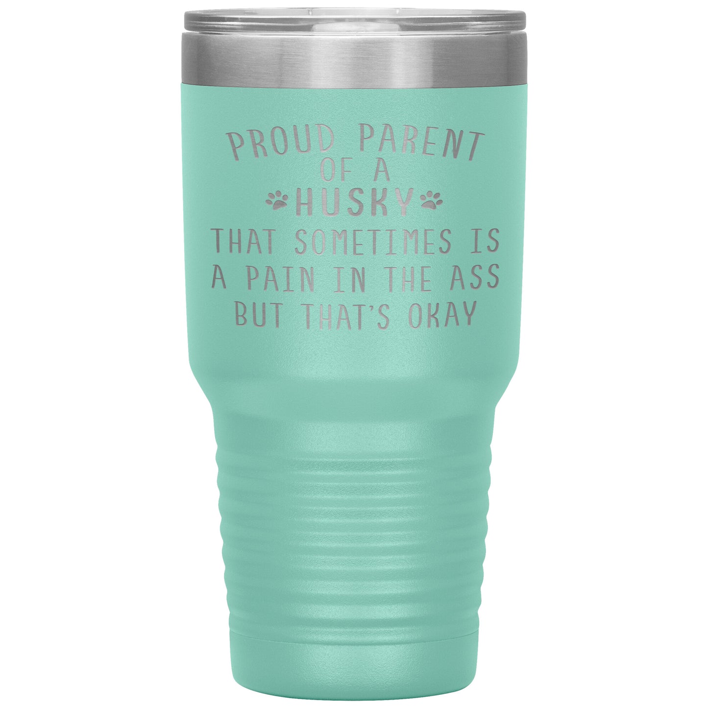 Proud Parent of a Husky Tumbler