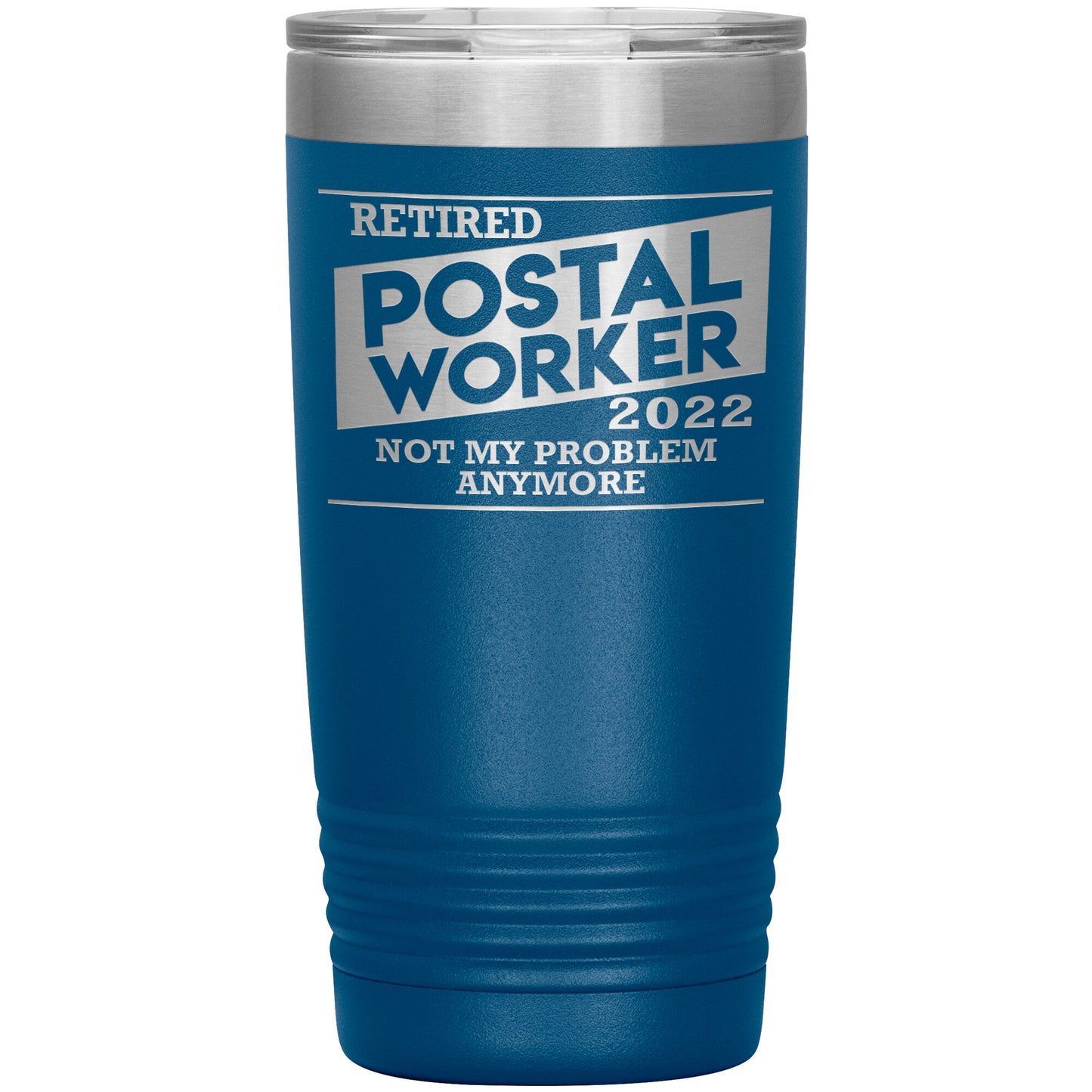 Retired Postal Worker 2022 Tumbler