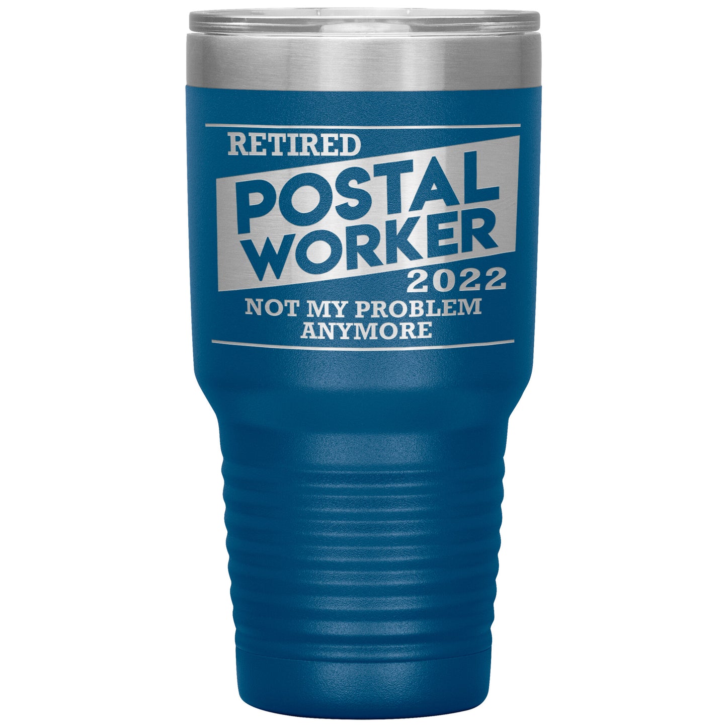 Retired Postal Worker 2022 Tumbler