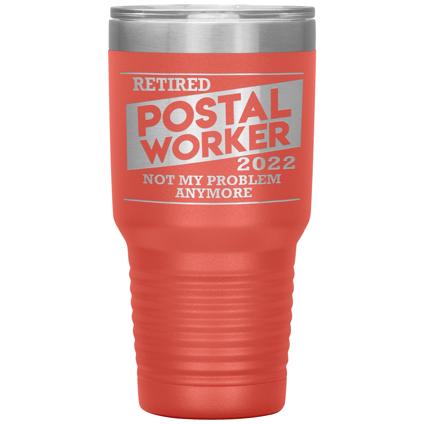 Retired Postal Worker 2022 Tumbler