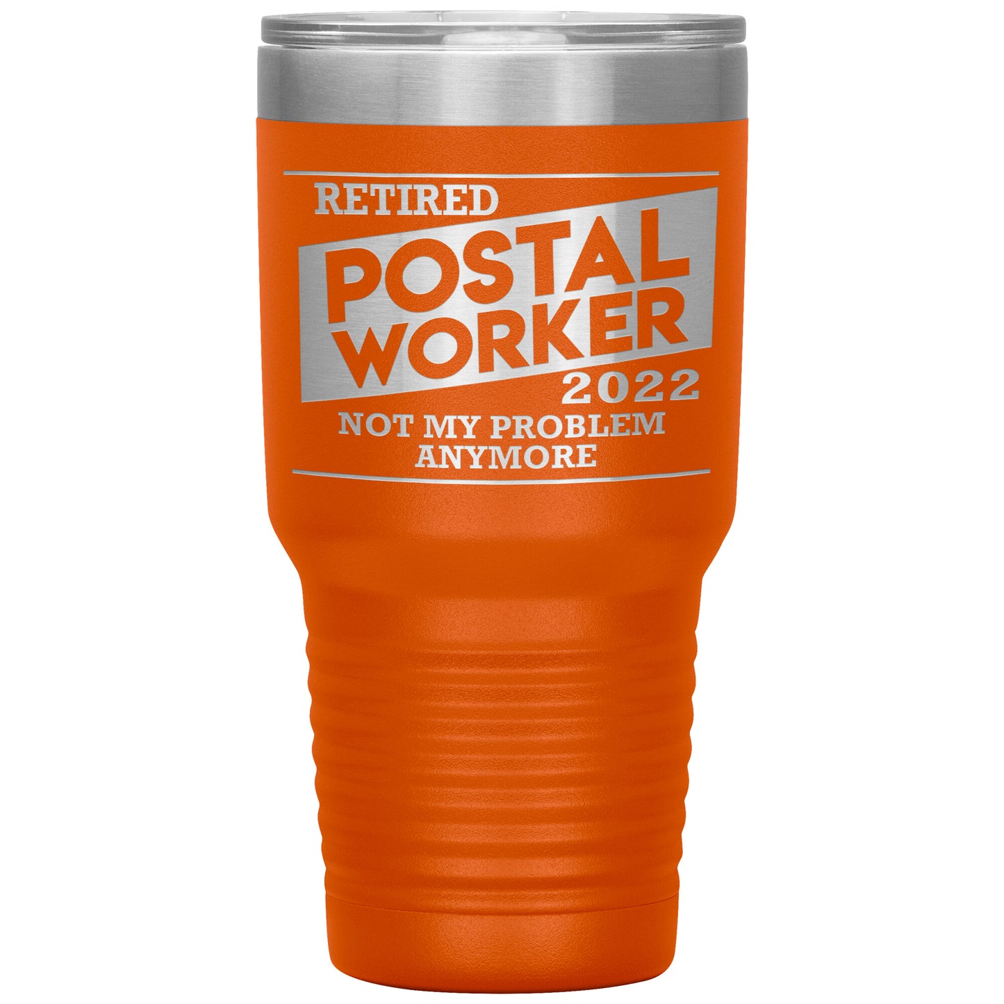 Retired Postal Worker 2022 Tumbler