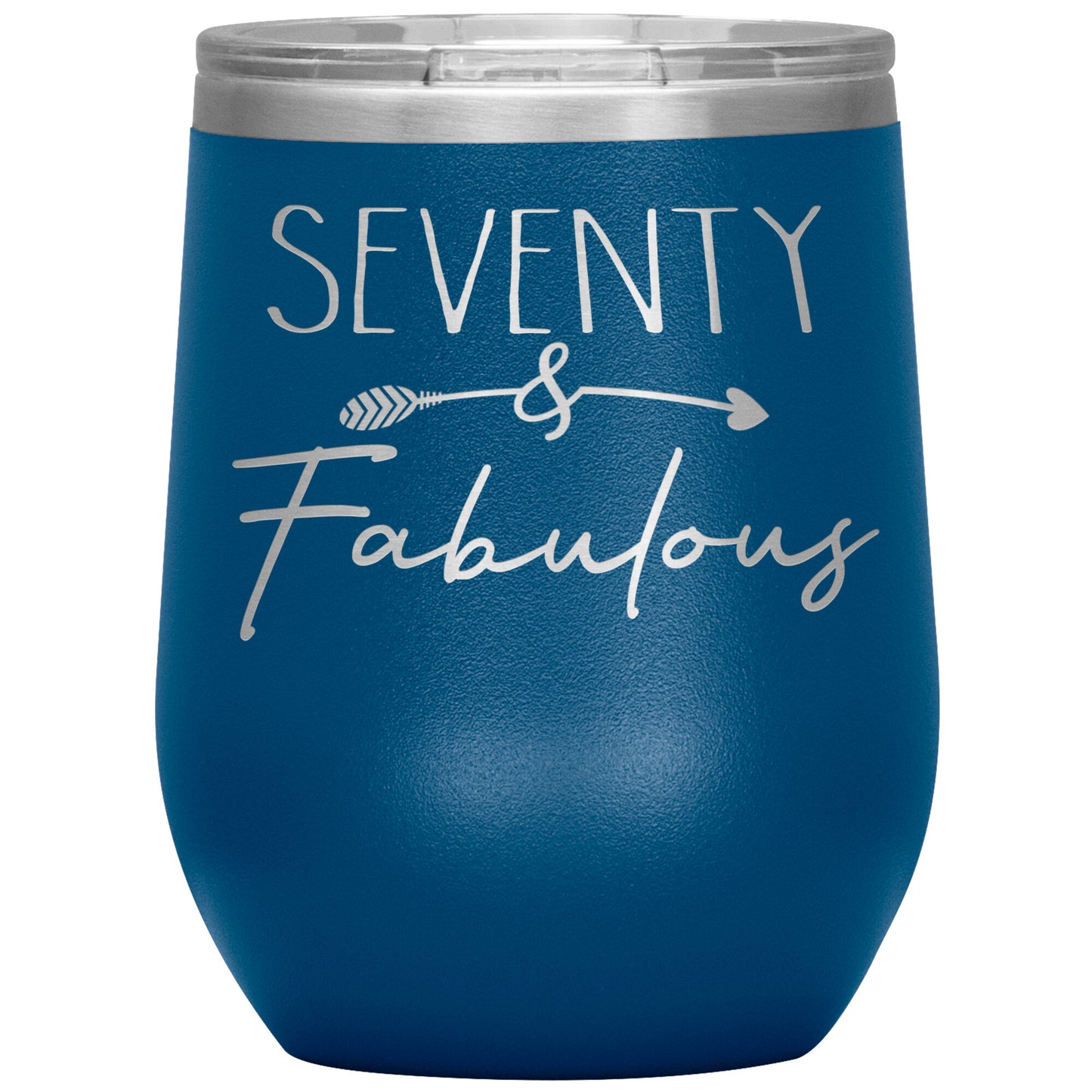 Seventy and Fabulous Tumbler