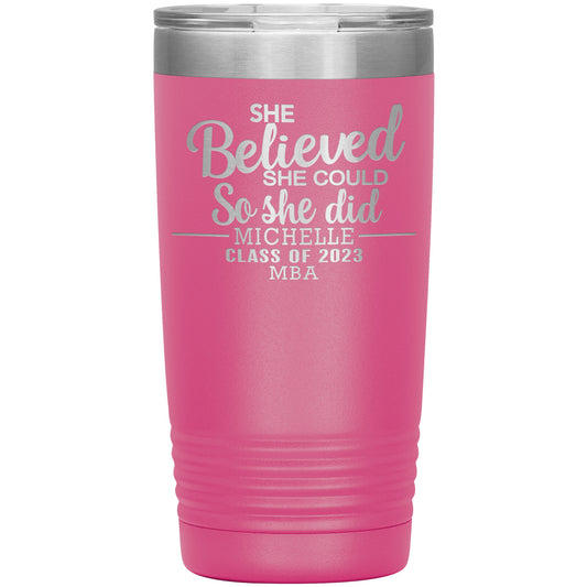 She Believed She Could 2023 Tumbler, PhD, Masters Degree Graduation Gift for Her