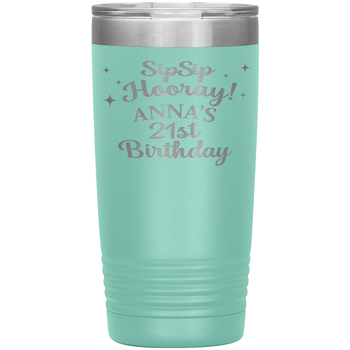 Sip Sip Hooray 21st Birthday Tumbler