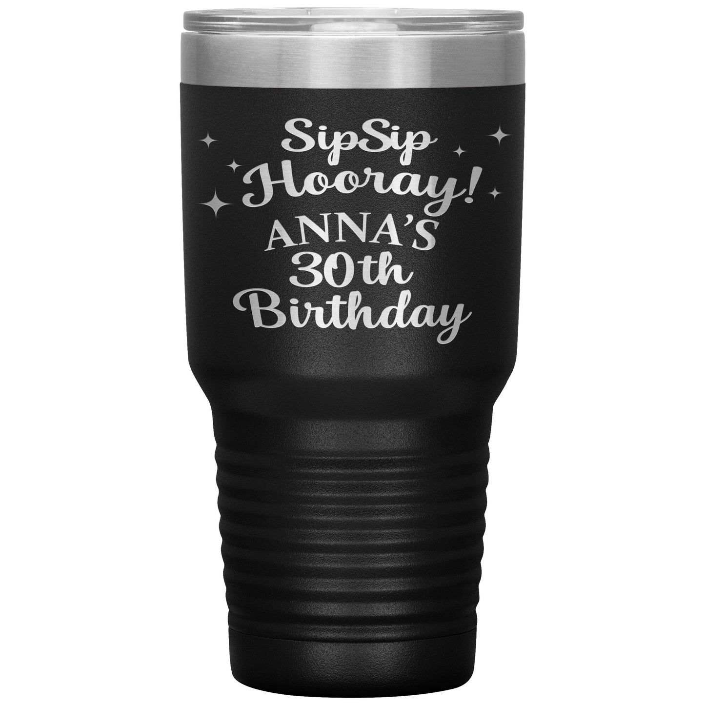 Sip Sip Hooray 30th Birthday Tumbler