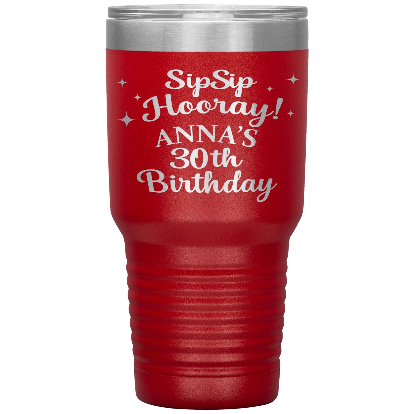 Sip Sip Hooray 30th Birthday Tumbler
