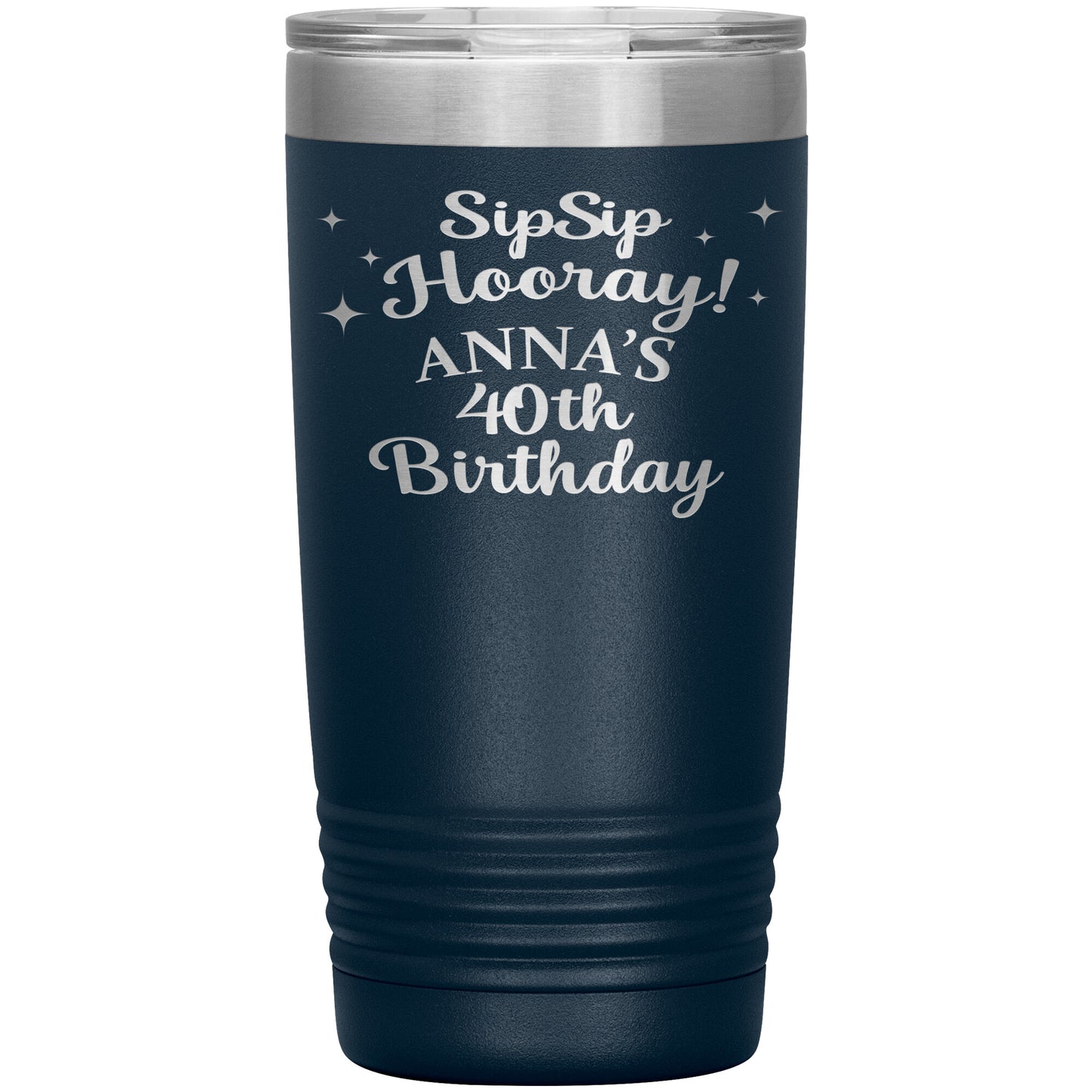 Sip Sip Hooray 40th Birthday Tumbler