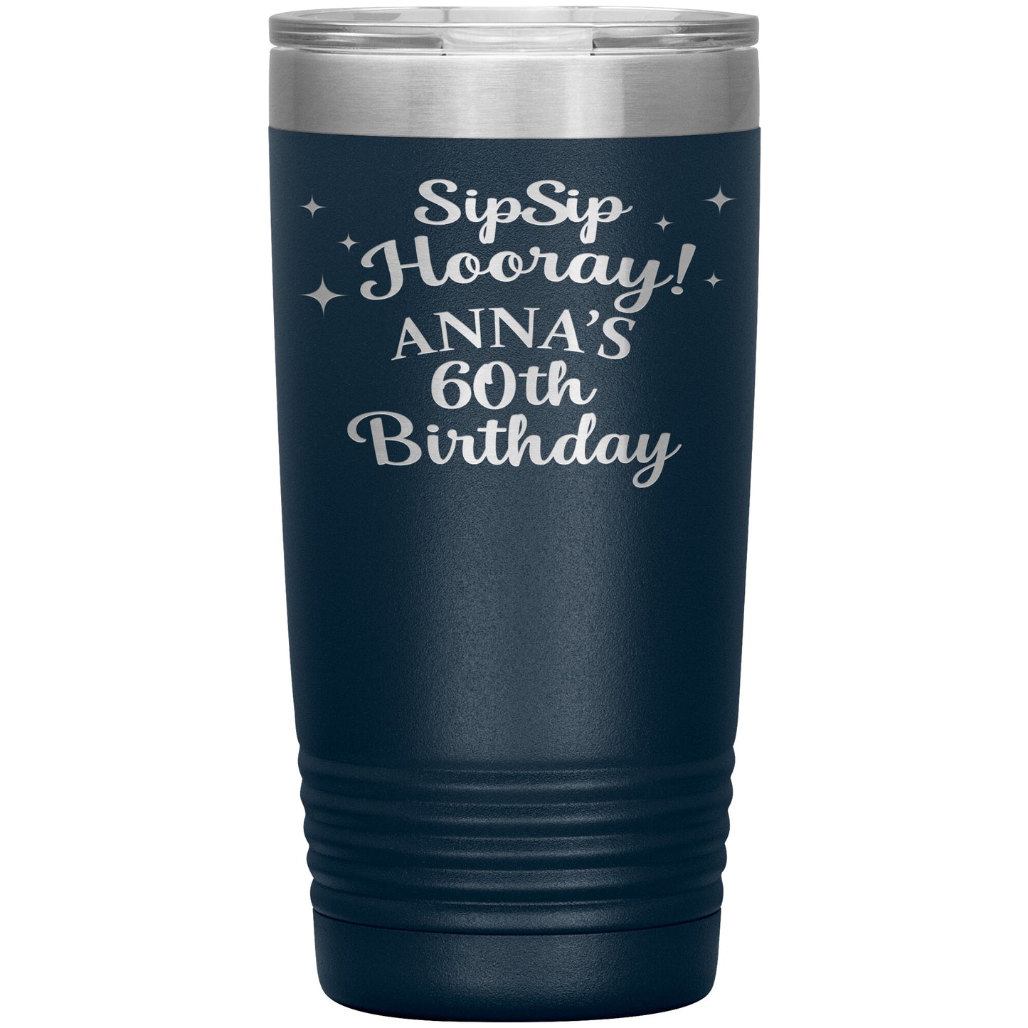 Sip Sip Hooray 60th Birthday Tumbler