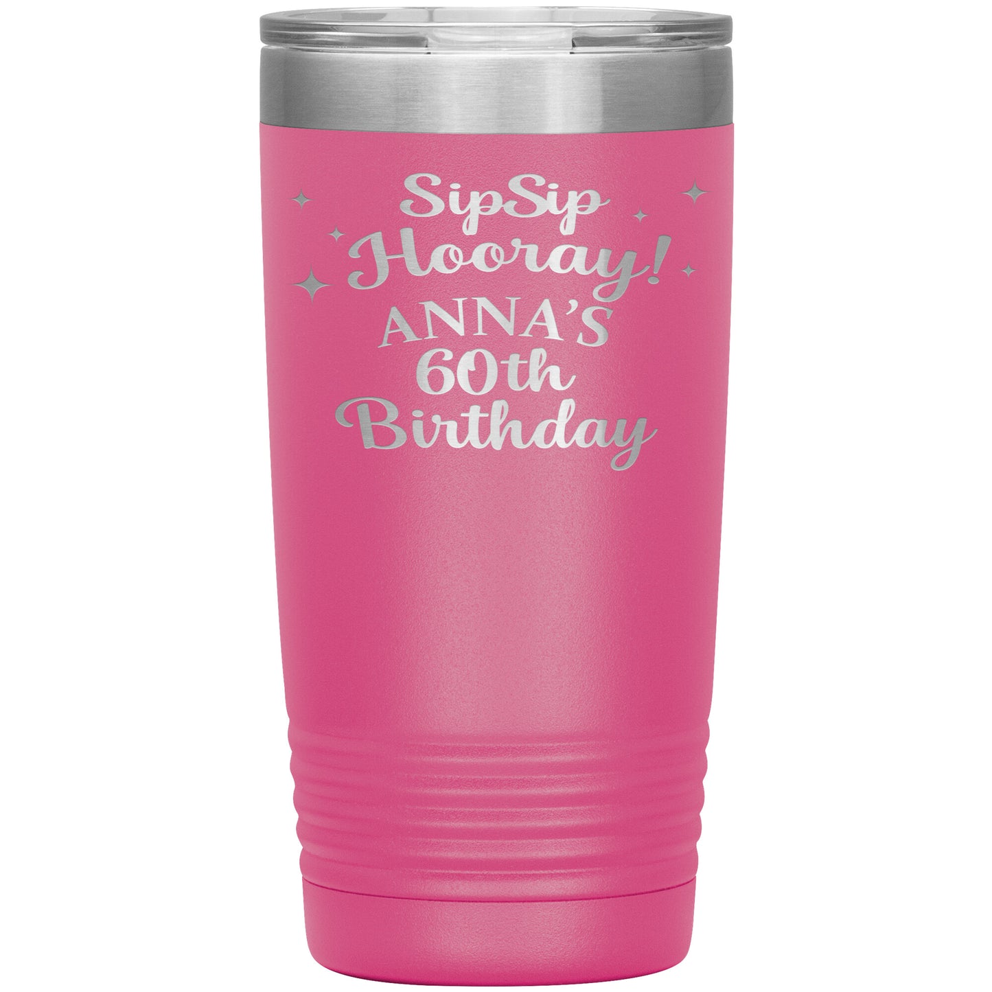 Sip Sip Hooray 60th Birthday Tumbler