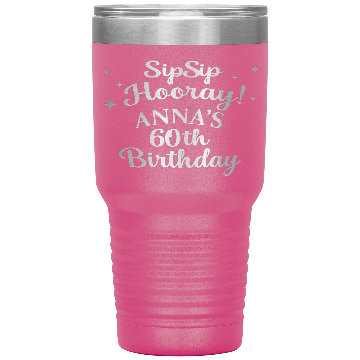 Sip Sip Hooray 60th Birthday Tumbler