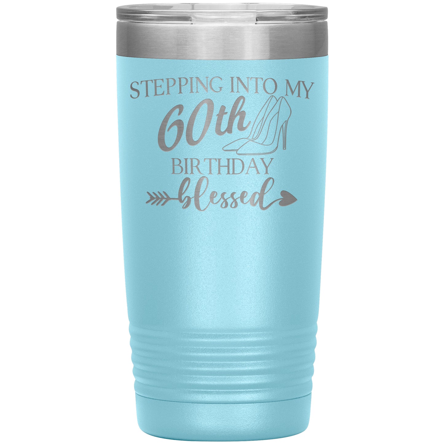 Stepping Into My 60th Birthday Blessed Tumbler