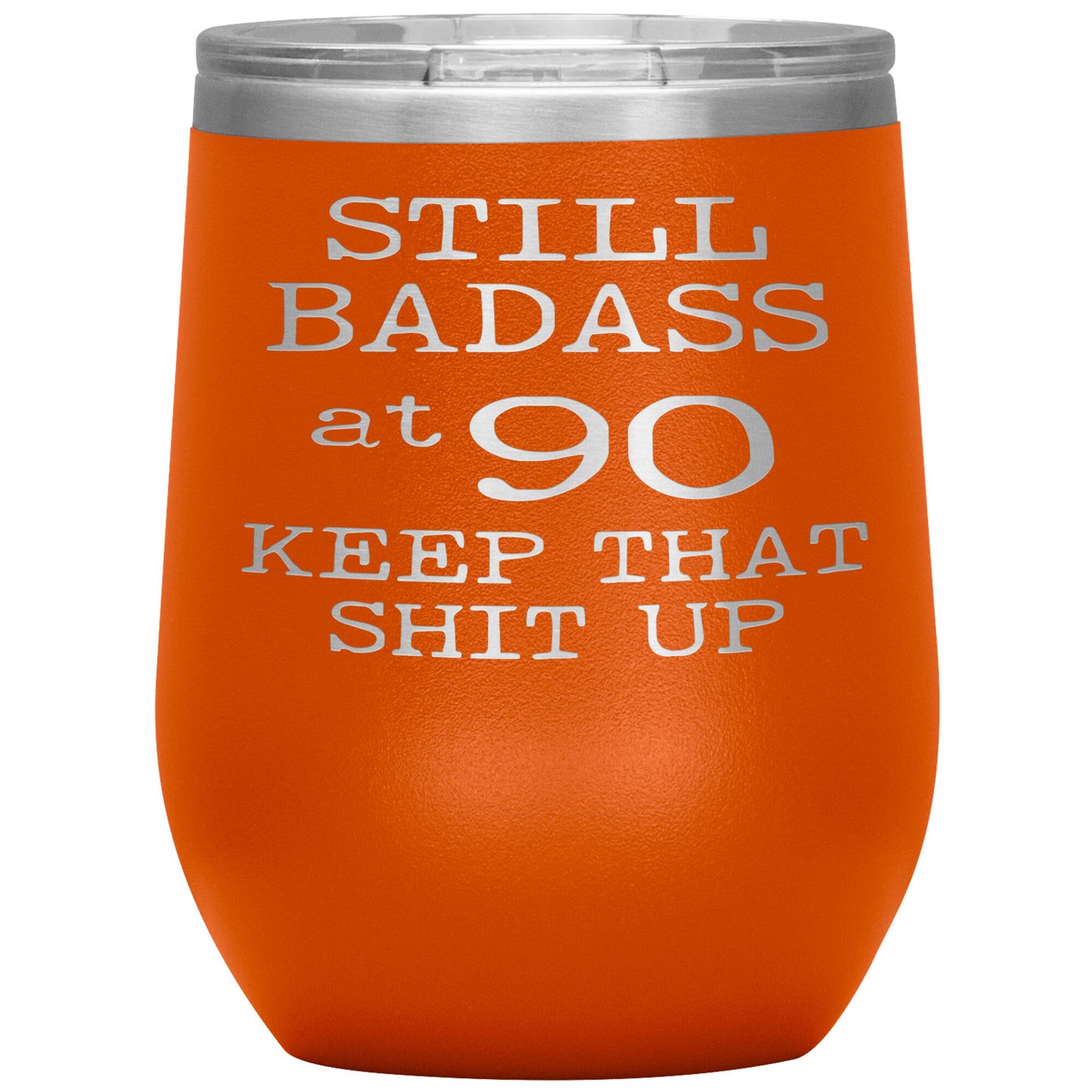 Still Badass at 90 Tumbler