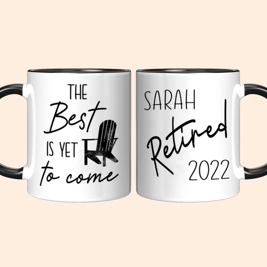 The Best Is Yet To Come Mug