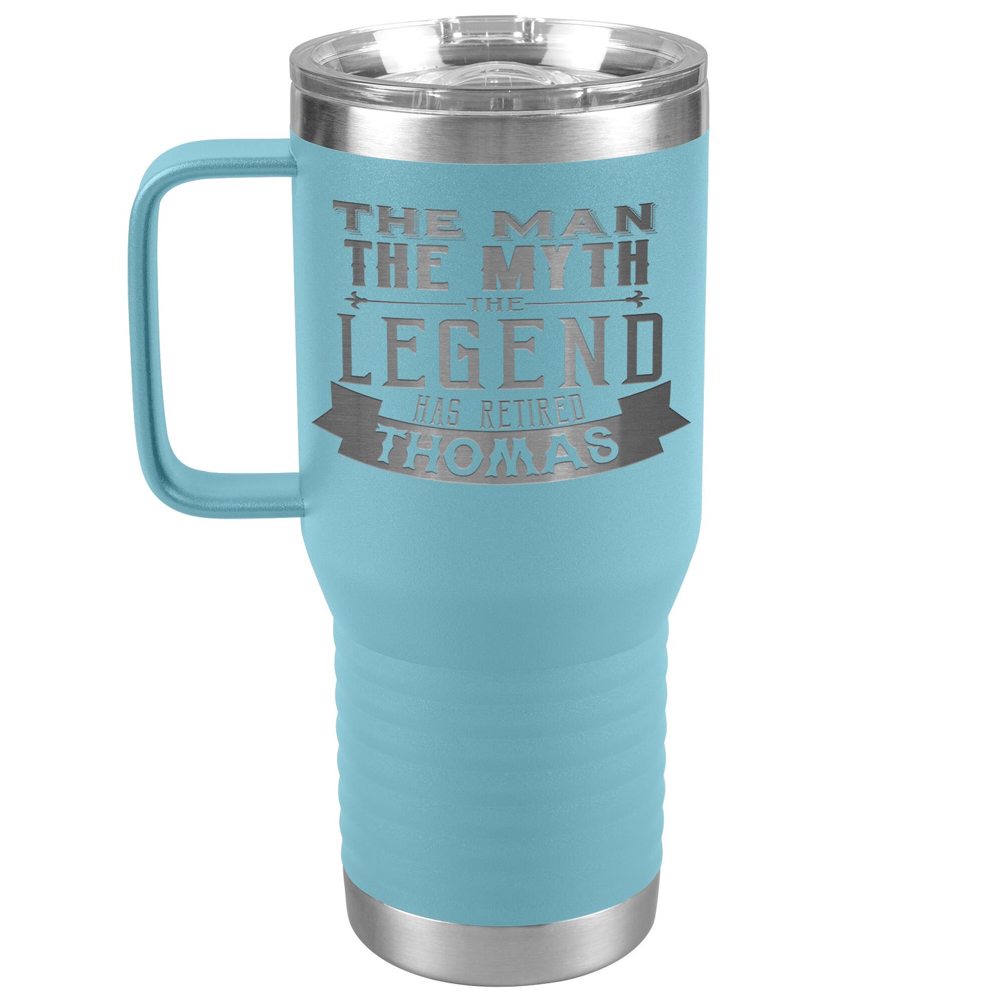 The Man The Myth The Legend Has Retired Tumbler
