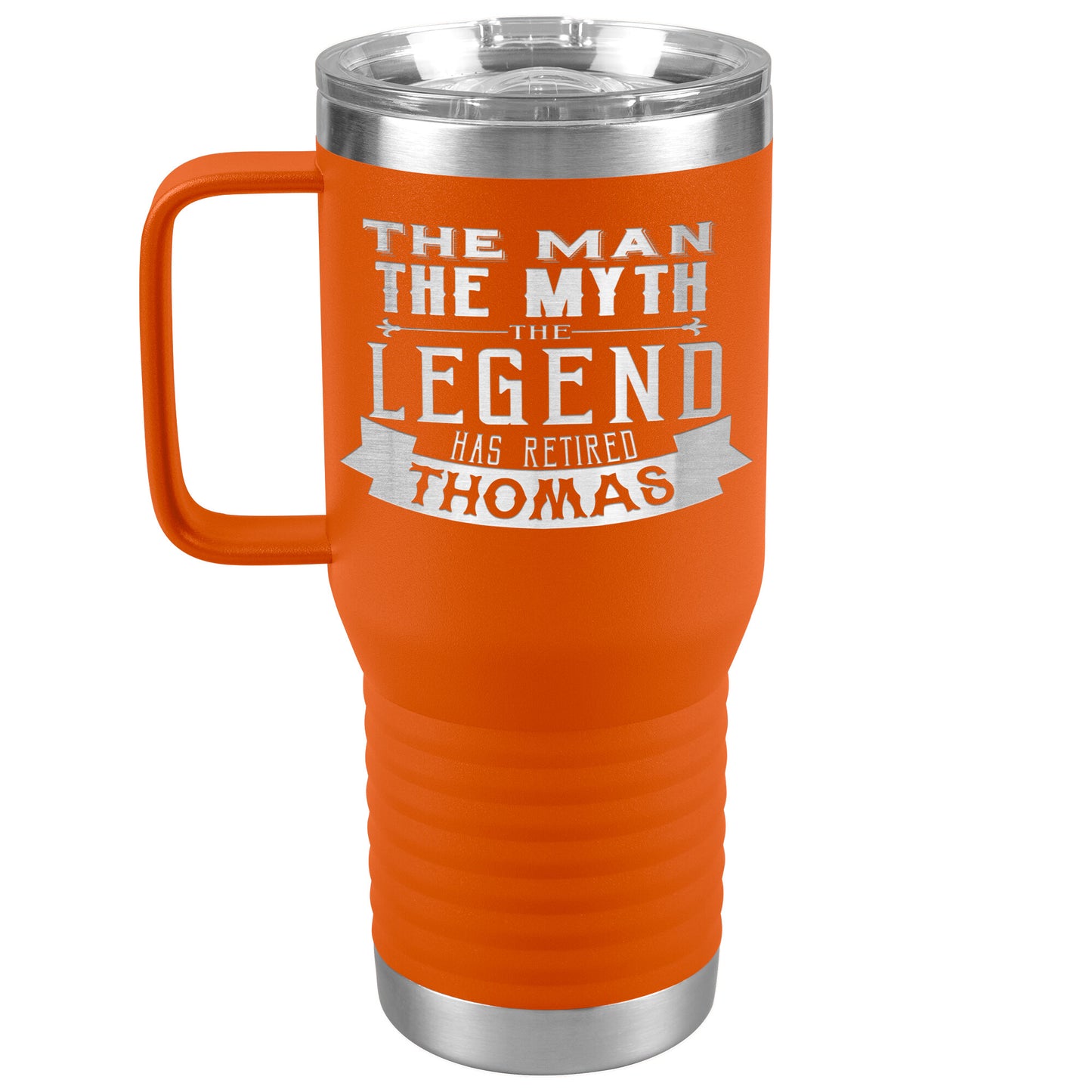The Man The Myth The Legend Has Retired Tumbler