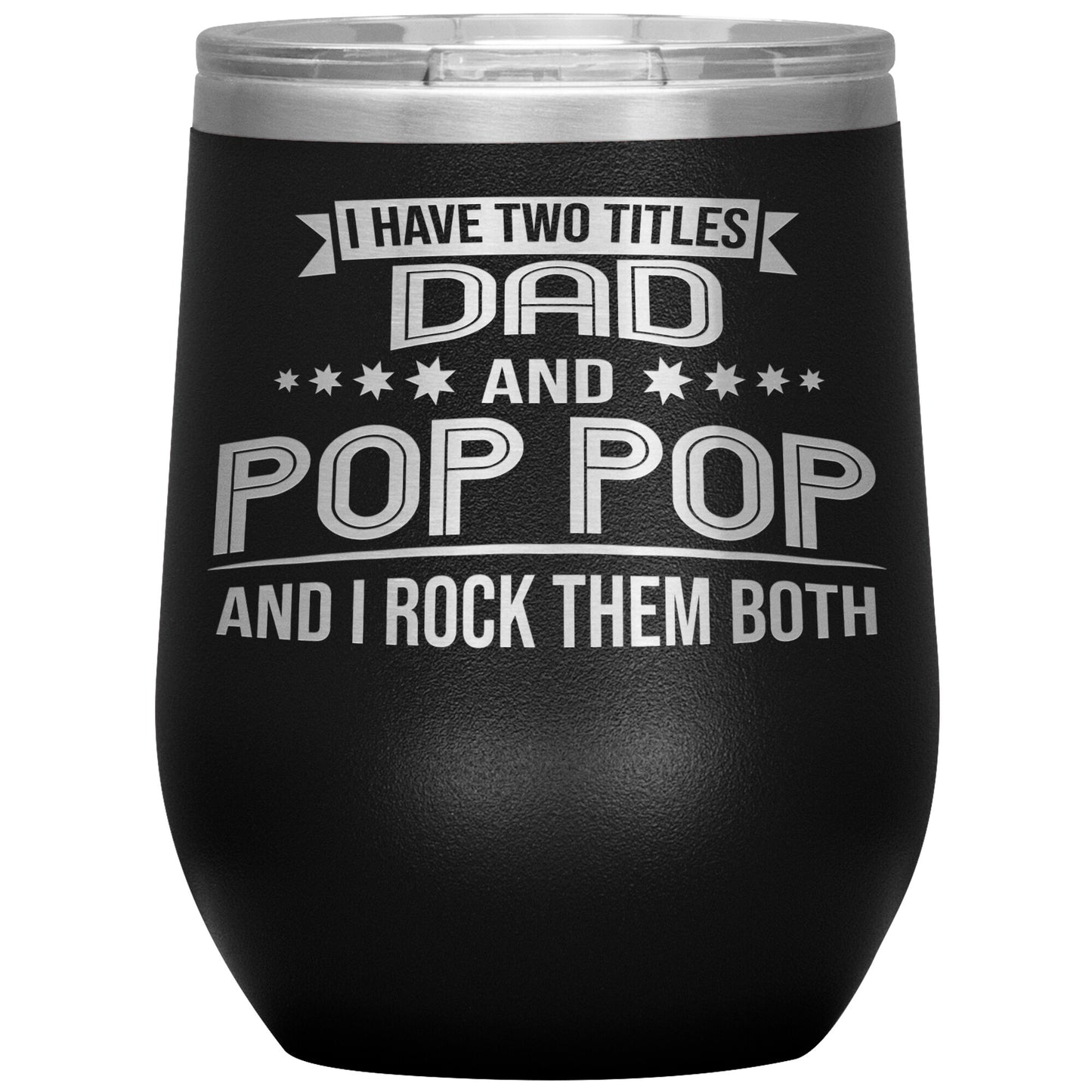 Two Titles Dad & Pop Pop Tumbler