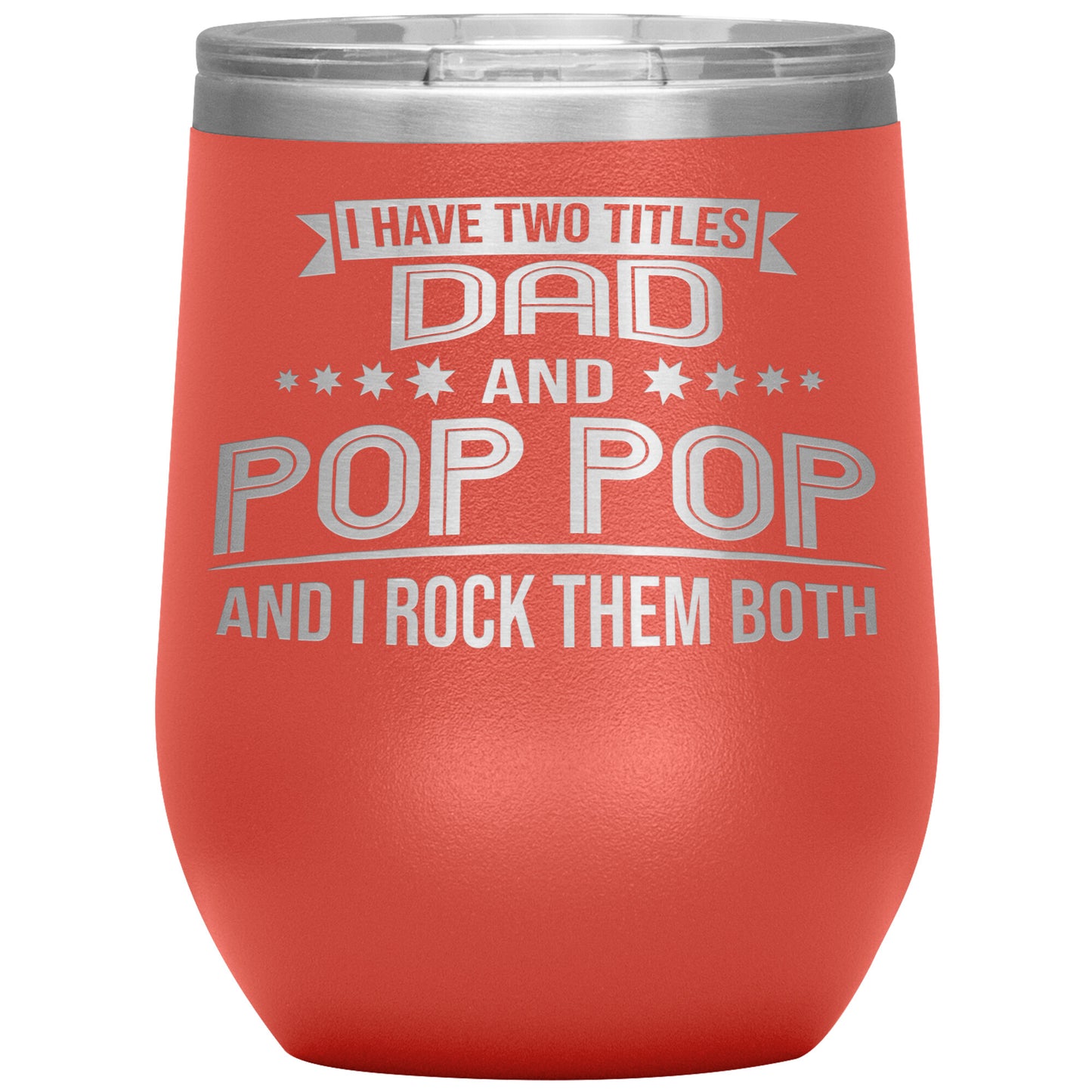 Two Titles Dad & Pop Pop Tumbler