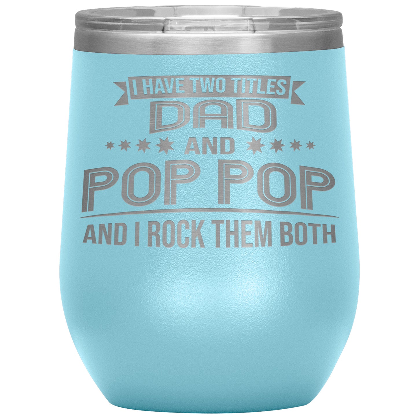 Two Titles Dad & Pop Pop Tumbler
