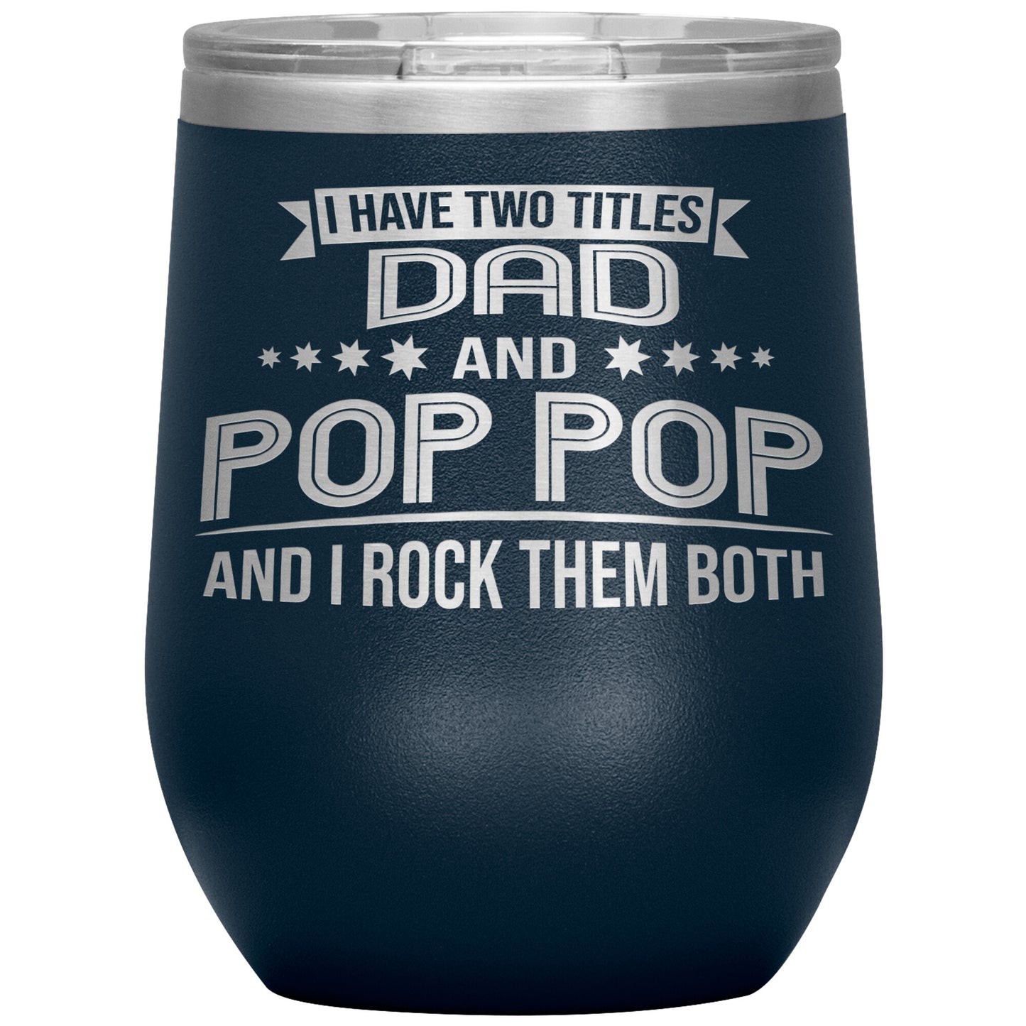 Two Titles Dad & Pop Pop Tumbler