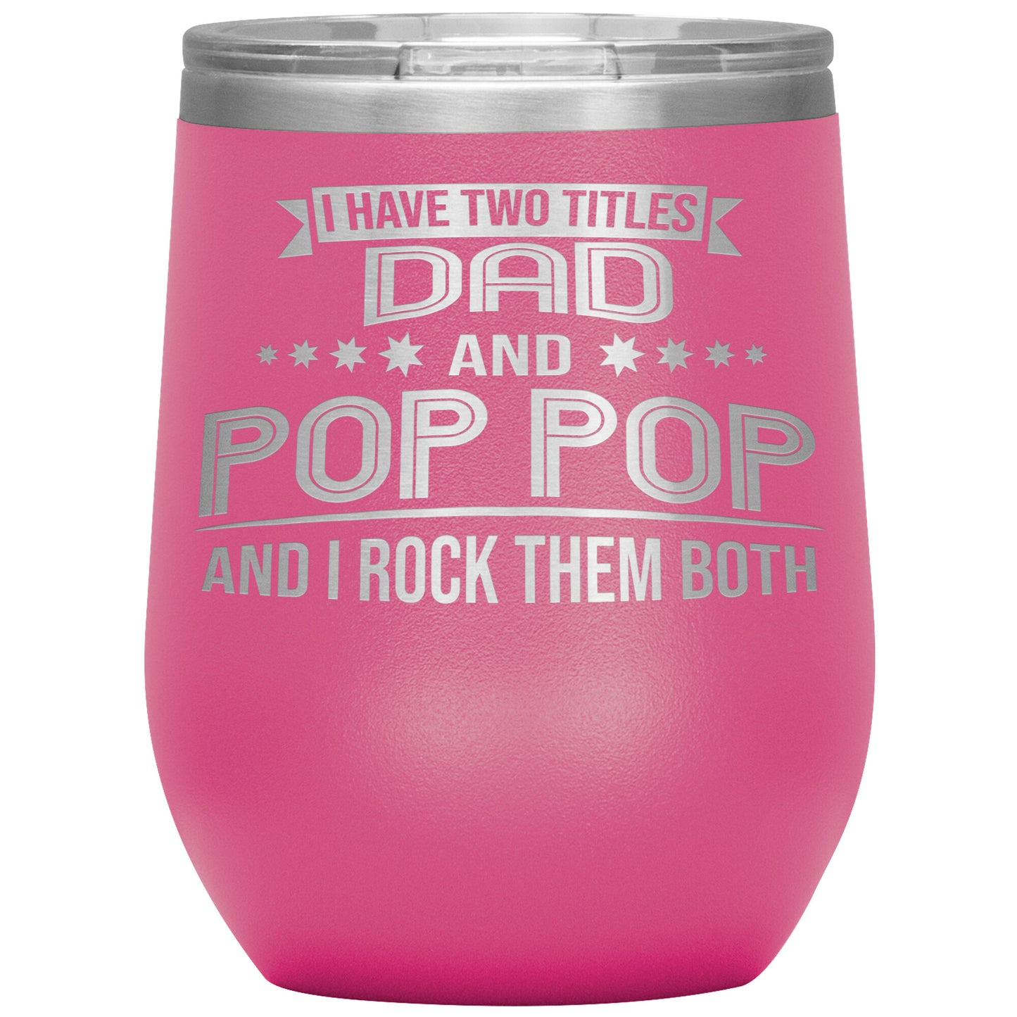 Two Titles Dad & Pop Pop Tumbler