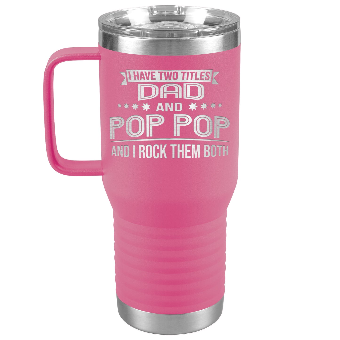 Two Titles Dad & Pop Pop Tumbler