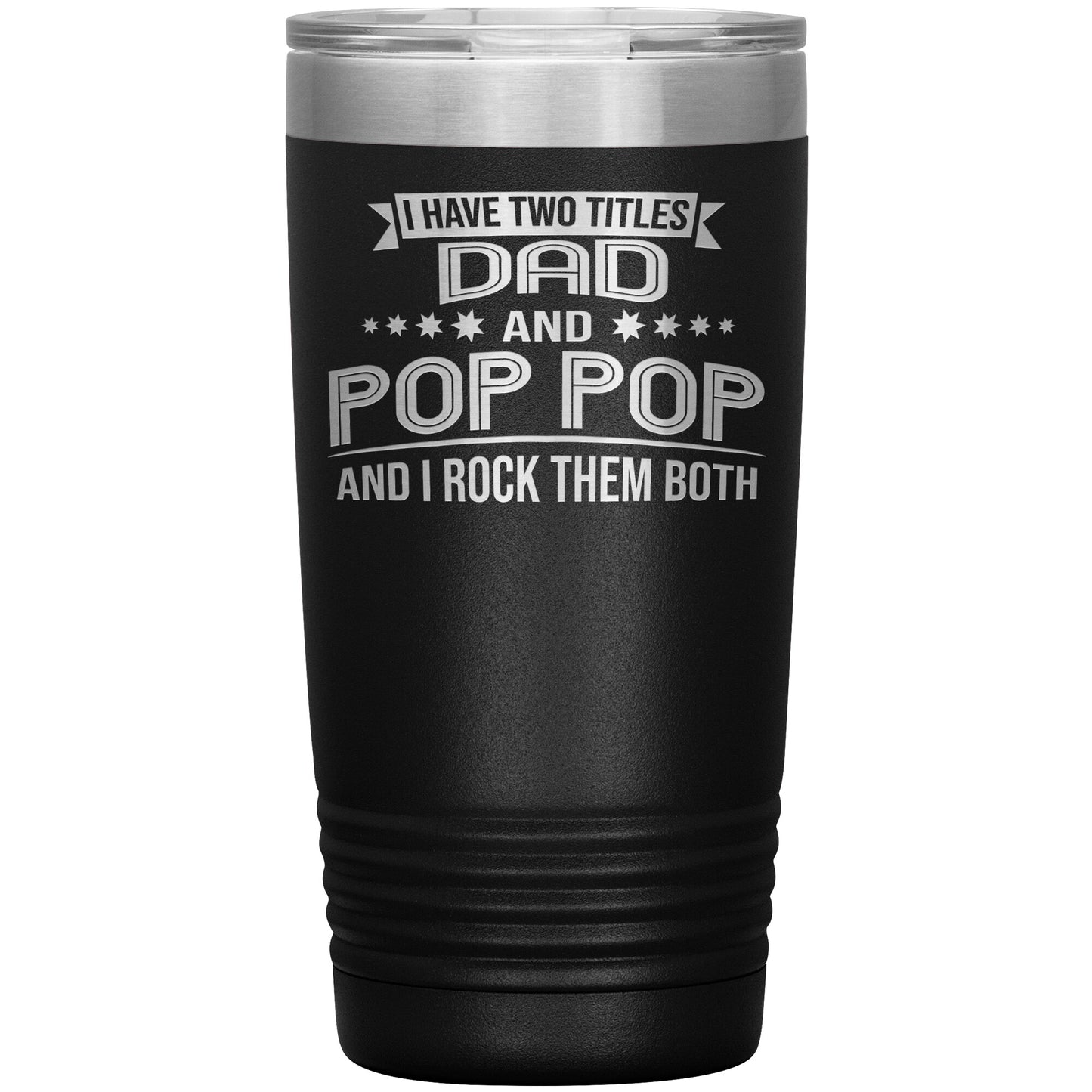 Two Titles Dad & Pop Pop Tumbler