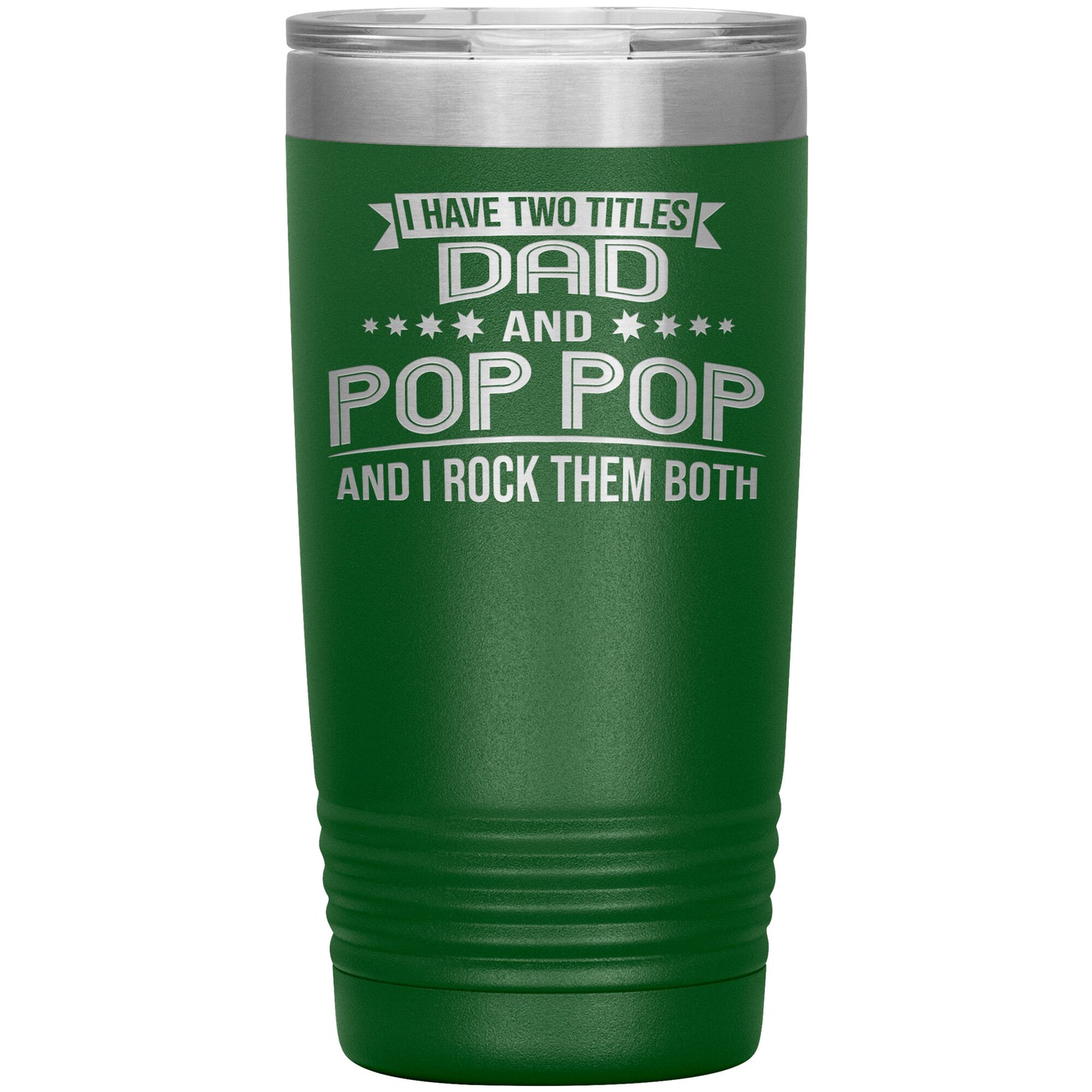 Two Titles Dad & Pop Pop Tumbler
