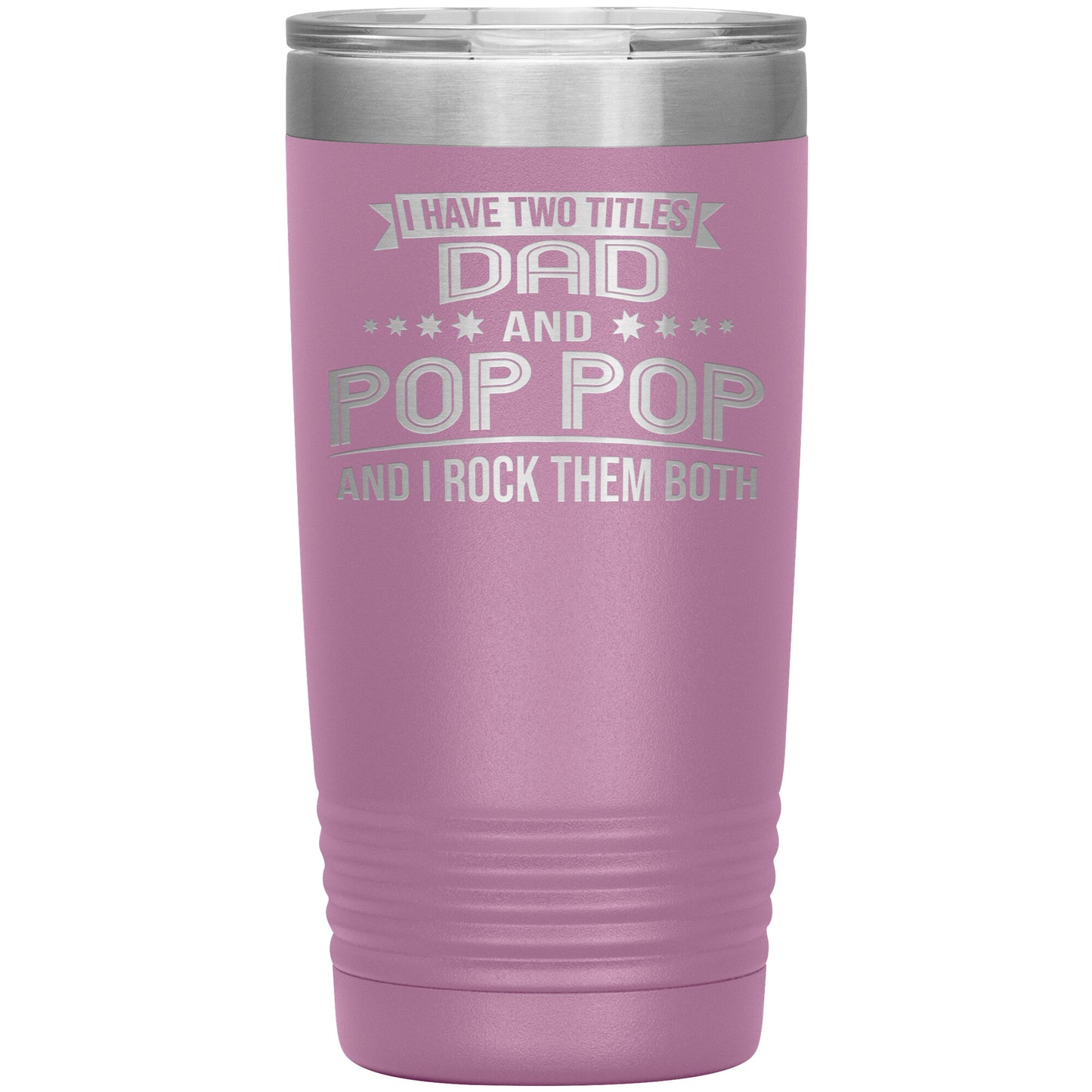Two Titles Dad & Pop Pop Tumbler