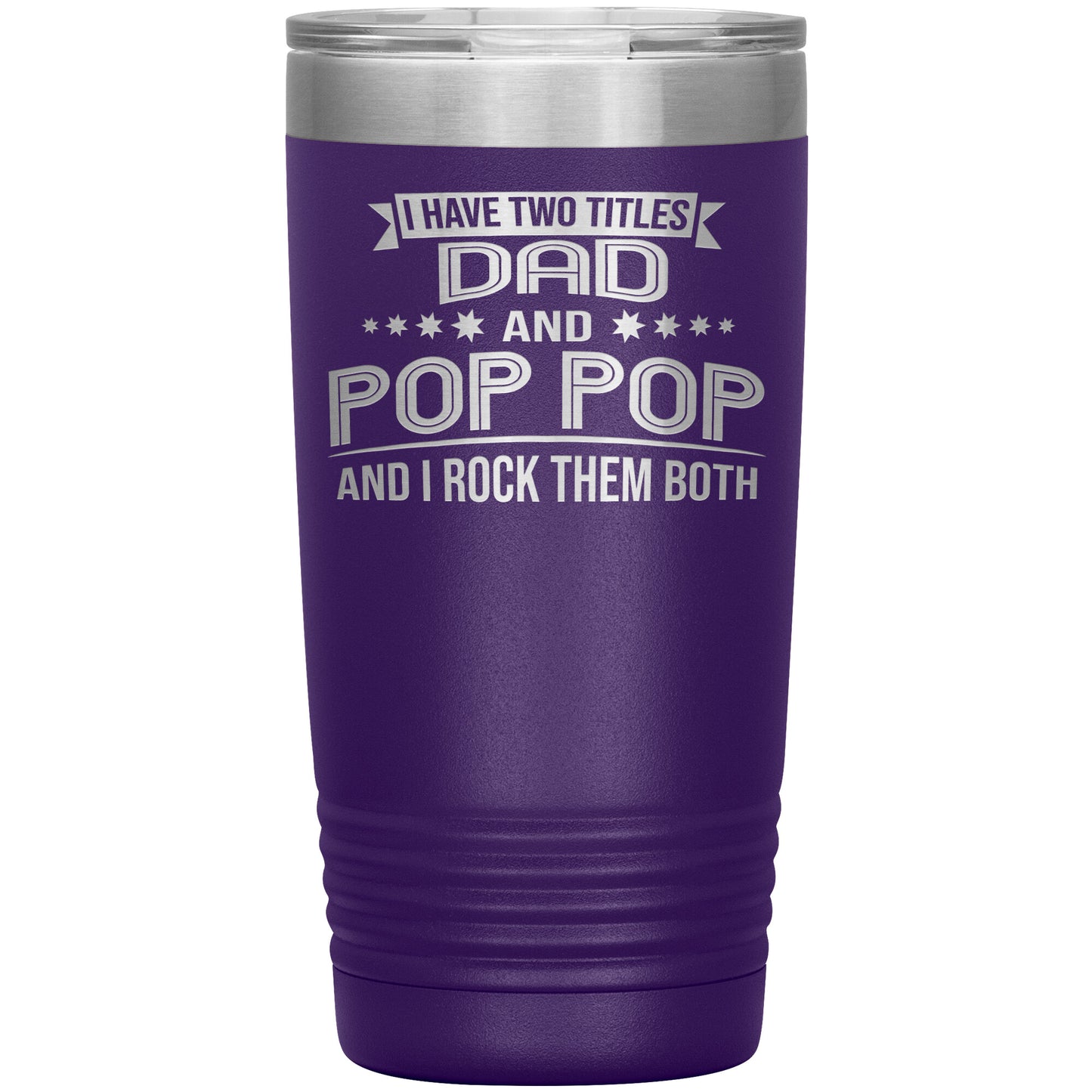 Two Titles Dad & Pop Pop Tumbler