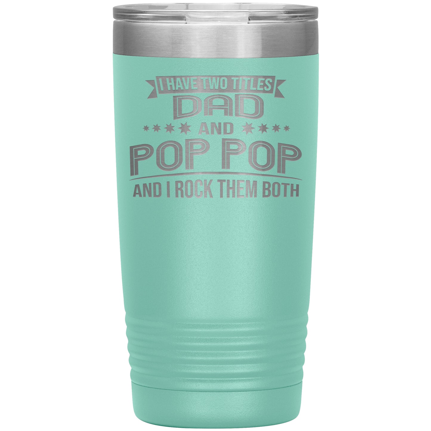 Two Titles Dad & Pop Pop Tumbler