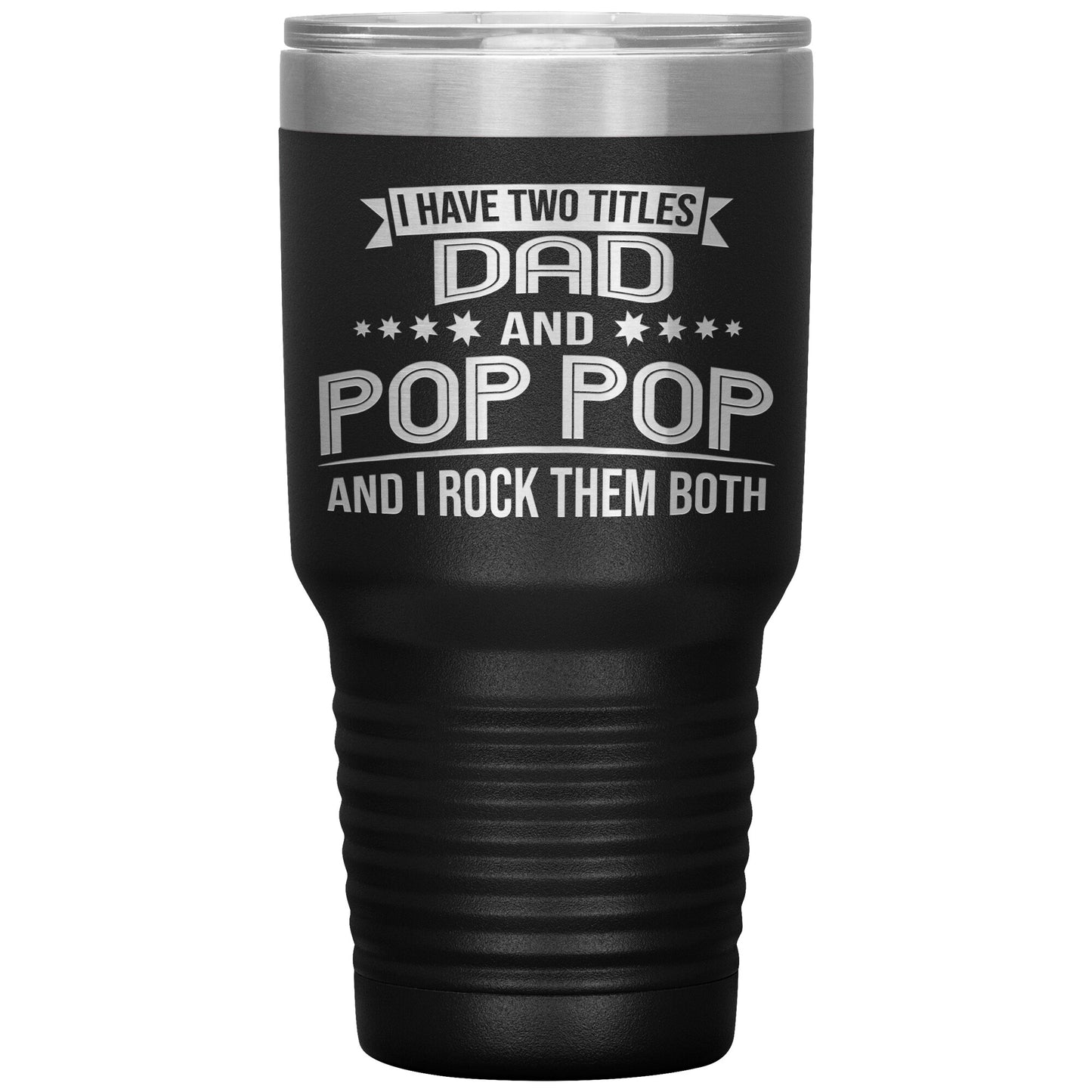 Two Titles Dad & Pop Pop Tumbler