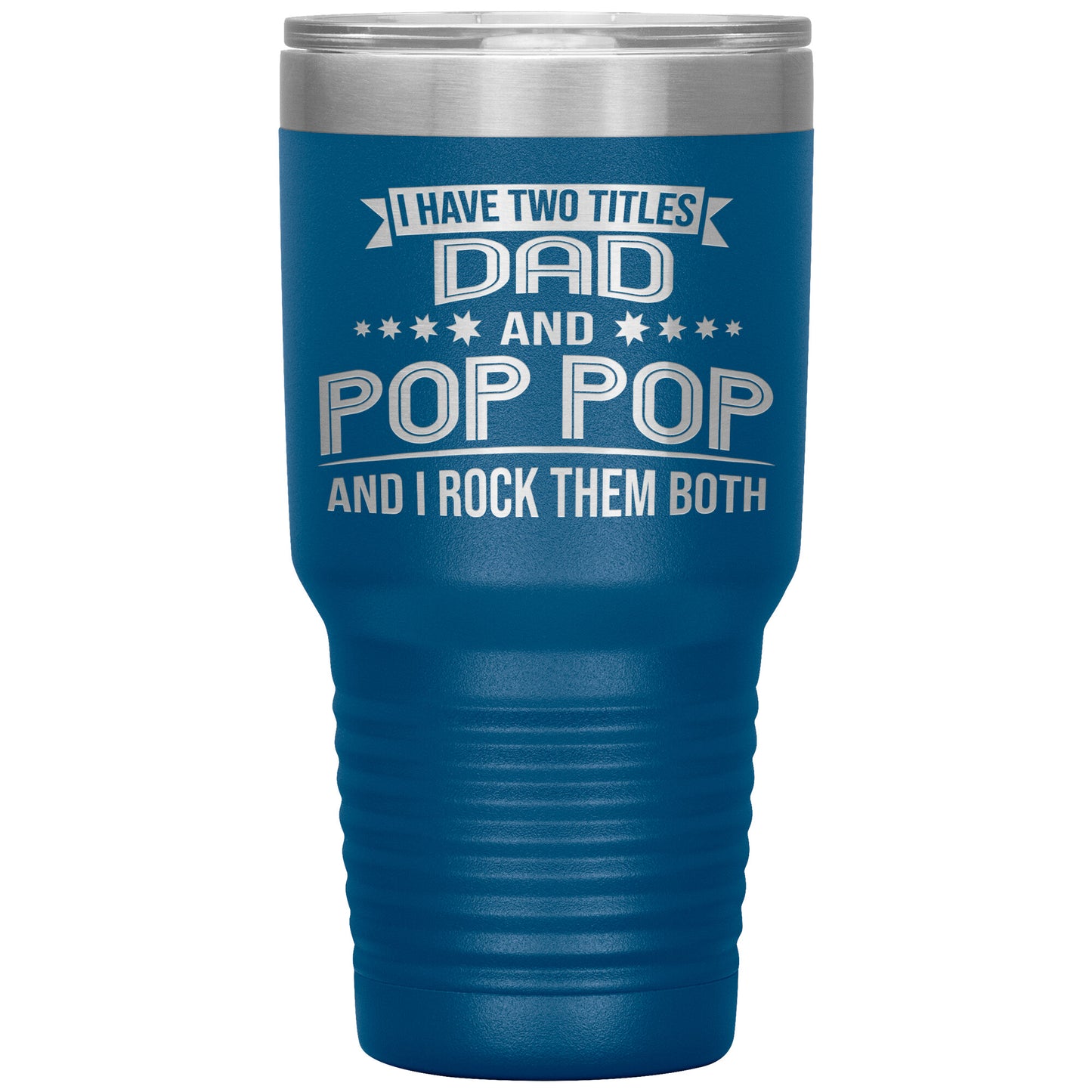 Two Titles Dad & Pop Pop Tumbler
