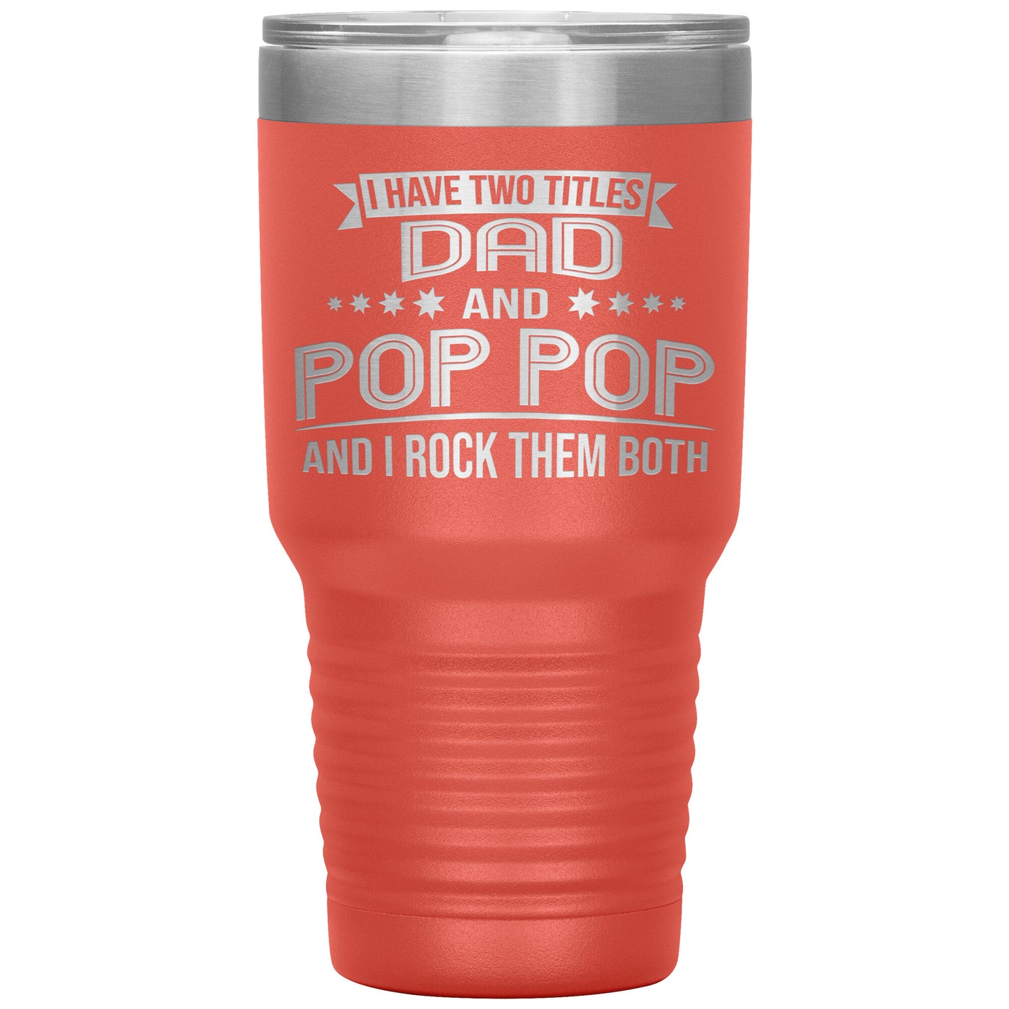 Two Titles Dad & Pop Pop Tumbler