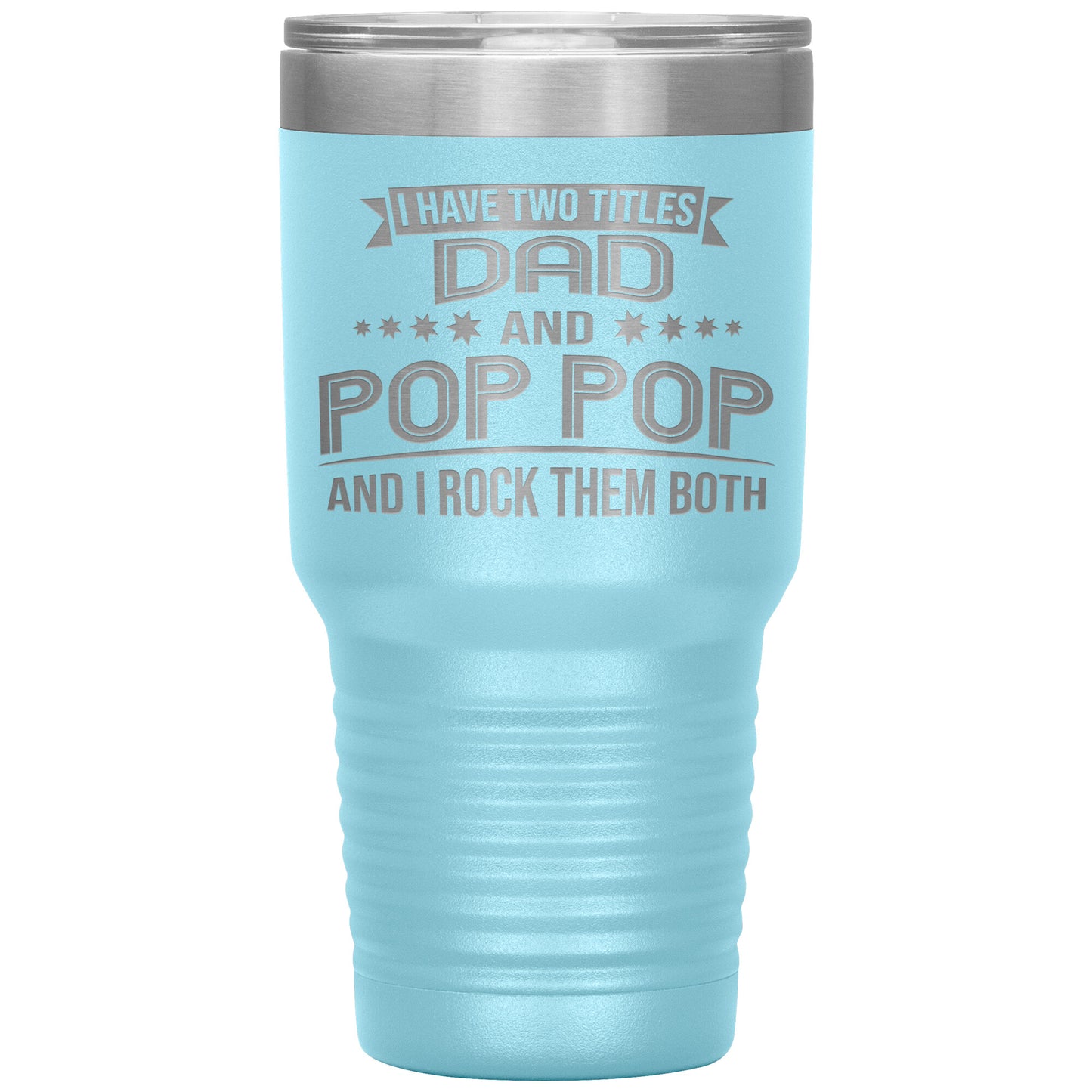 Two Titles Dad & Pop Pop Tumbler