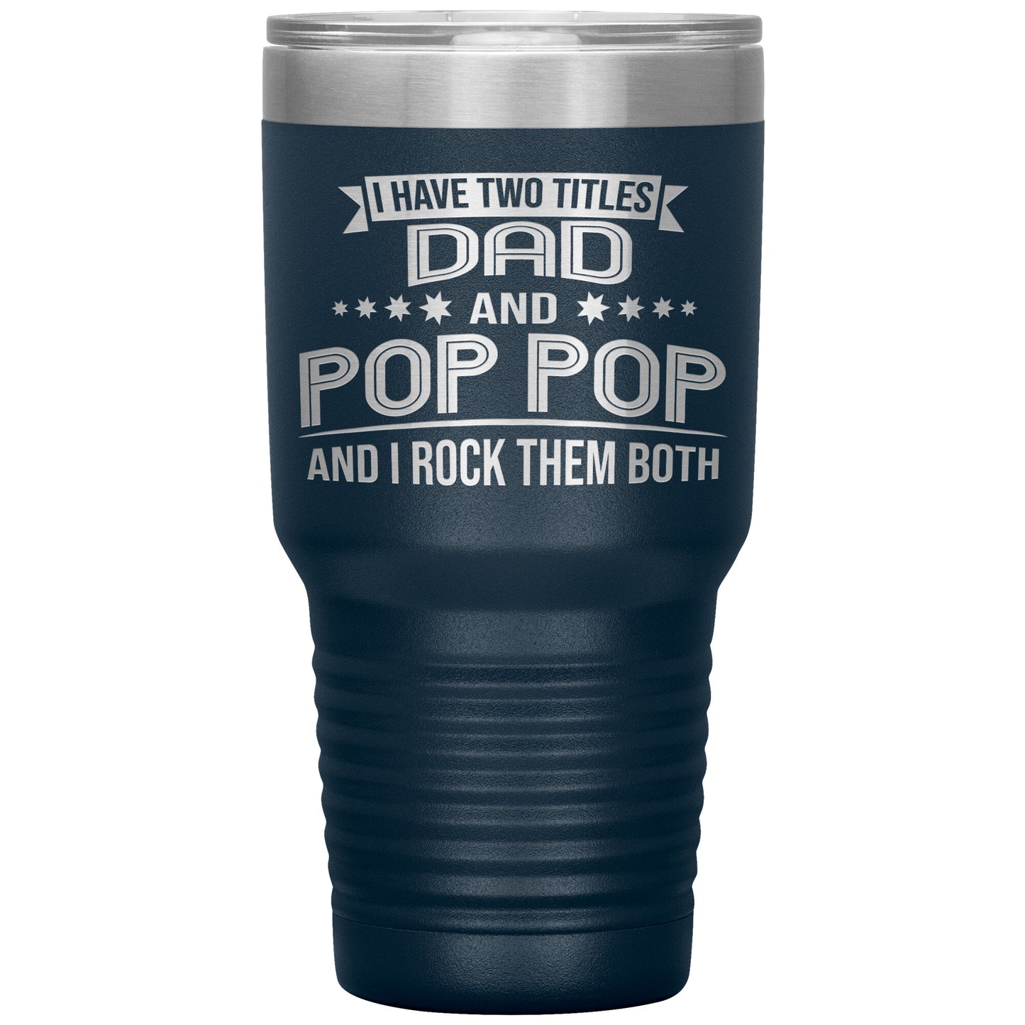 Two Titles Dad & Pop Pop Tumbler