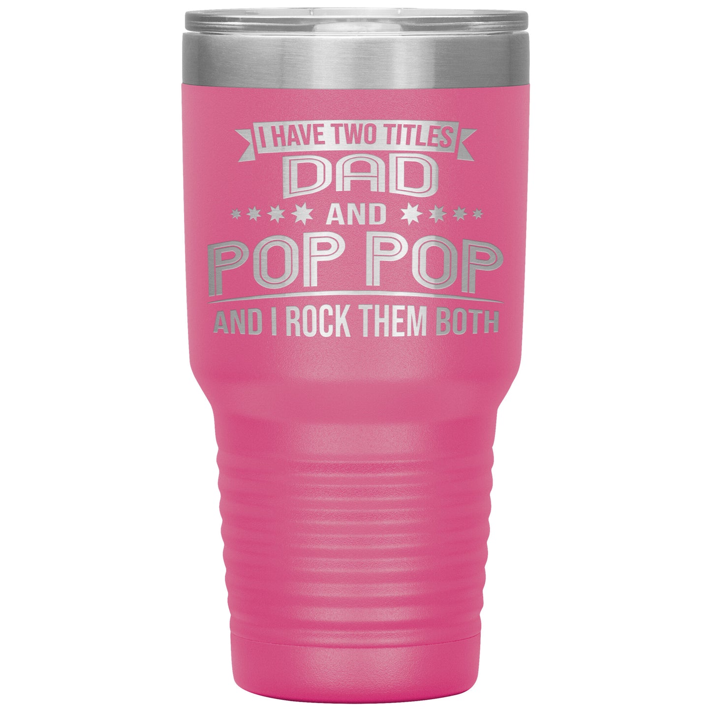 Two Titles Dad & Pop Pop Tumbler
