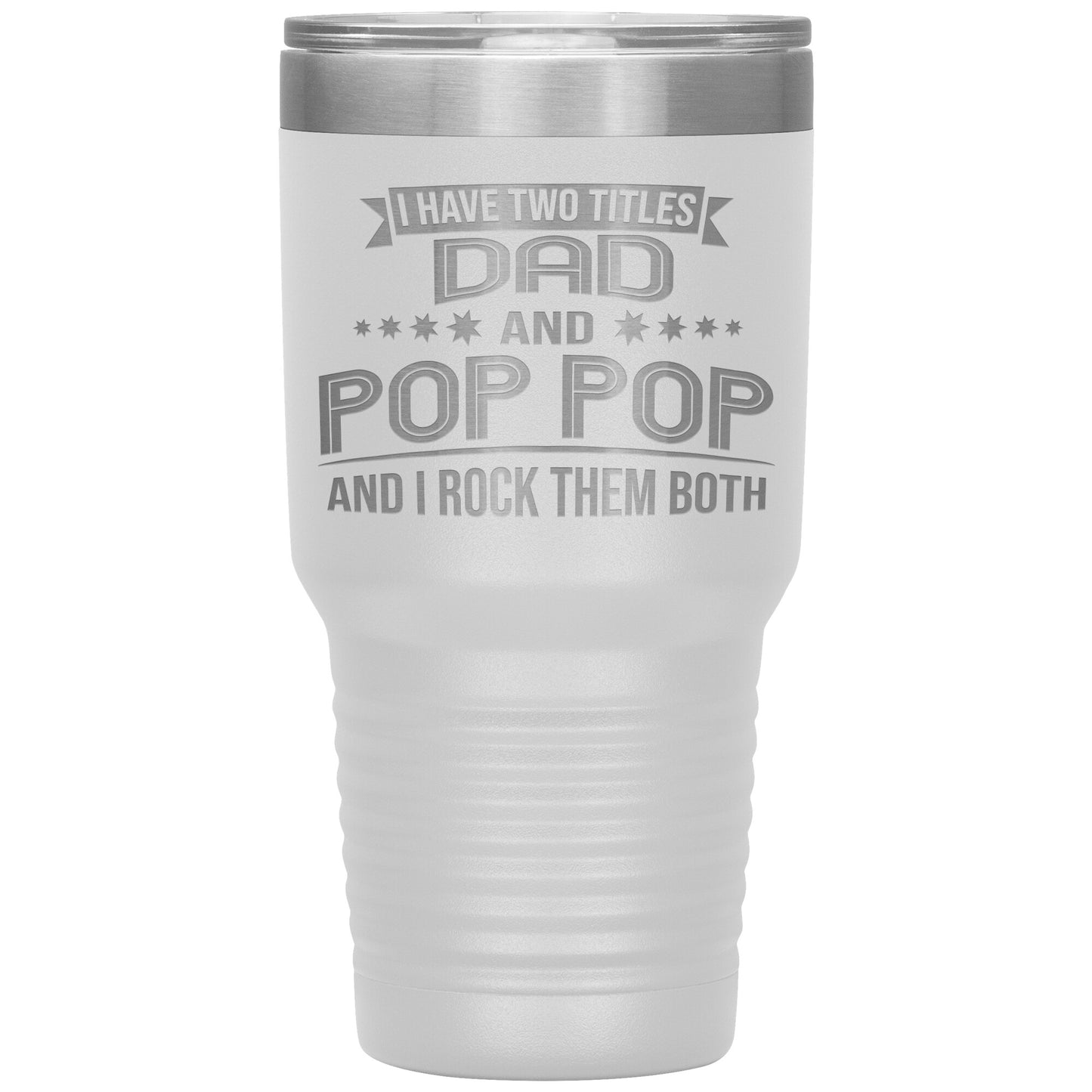 Two Titles Dad & Pop Pop Tumbler