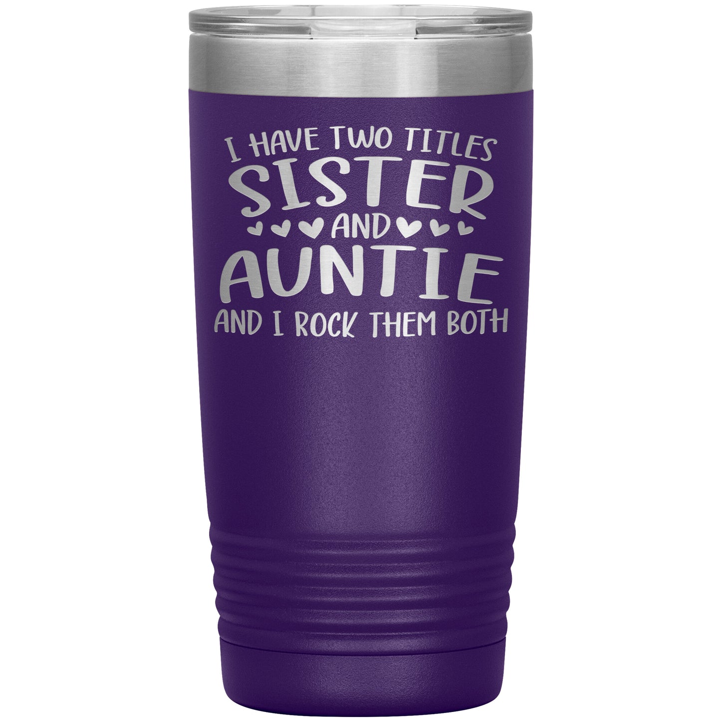 Two Titles Sister and Auntie Tumbler