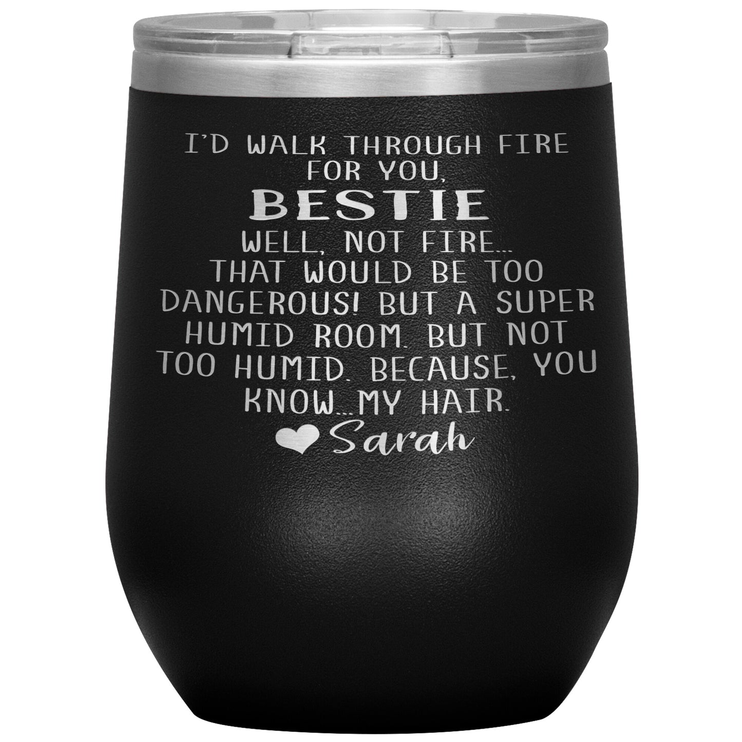 Walk Through Fire Bestie Tumbler