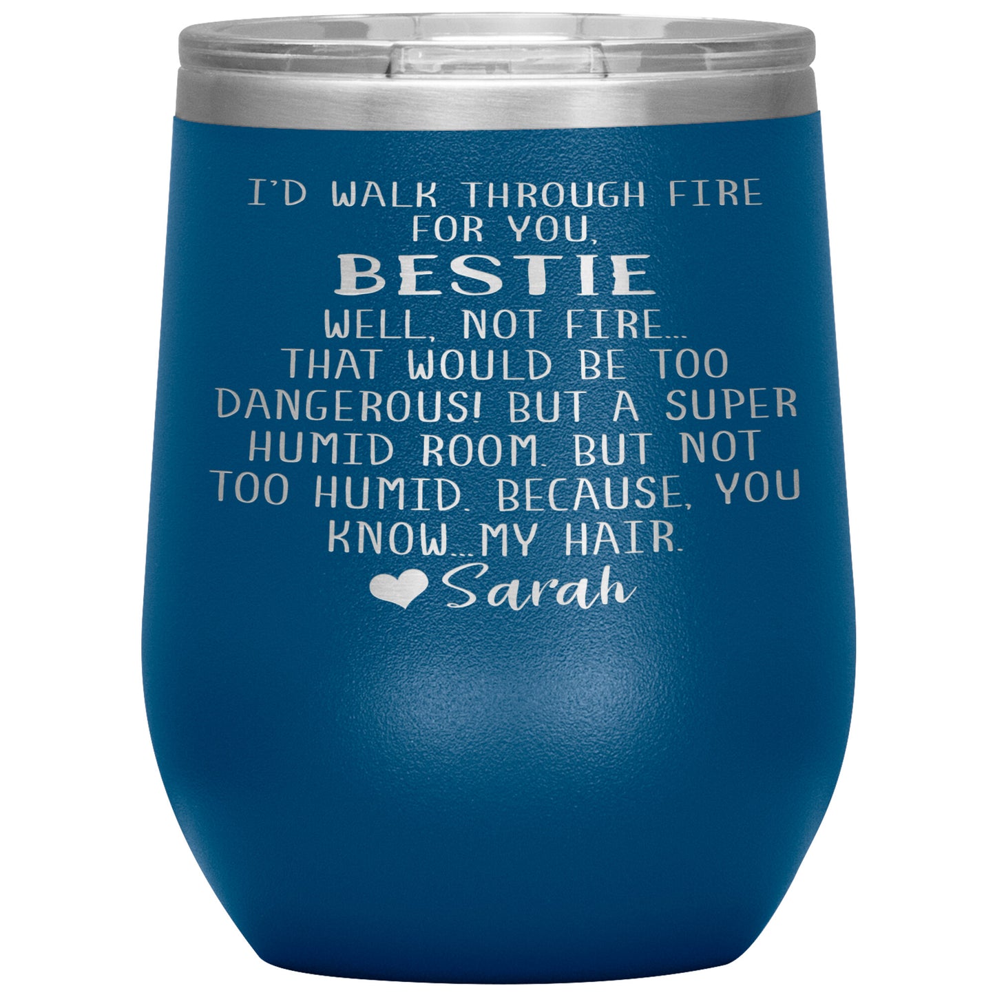 Walk Through Fire Bestie Tumbler