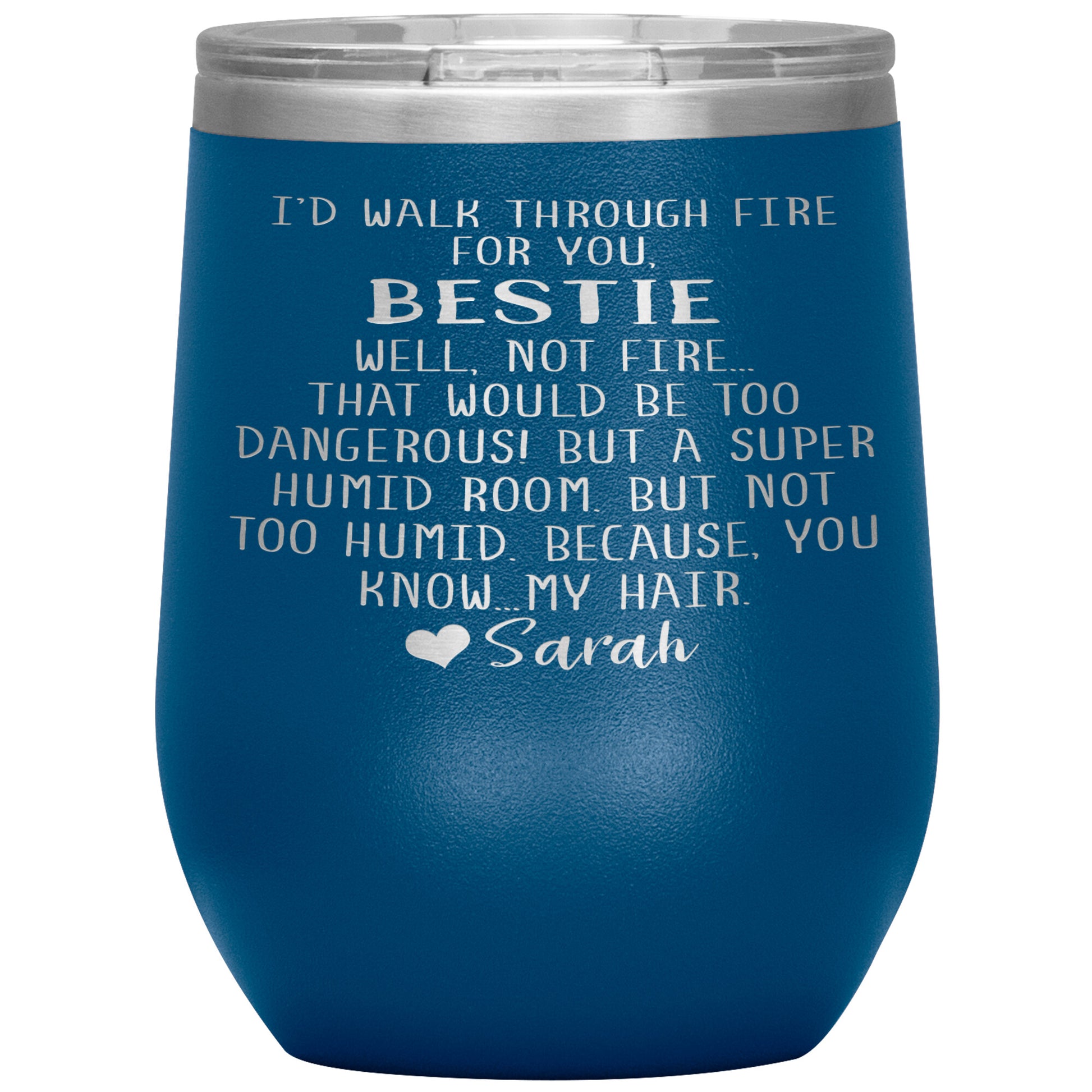 Walk Through Fire Bestie Tumbler