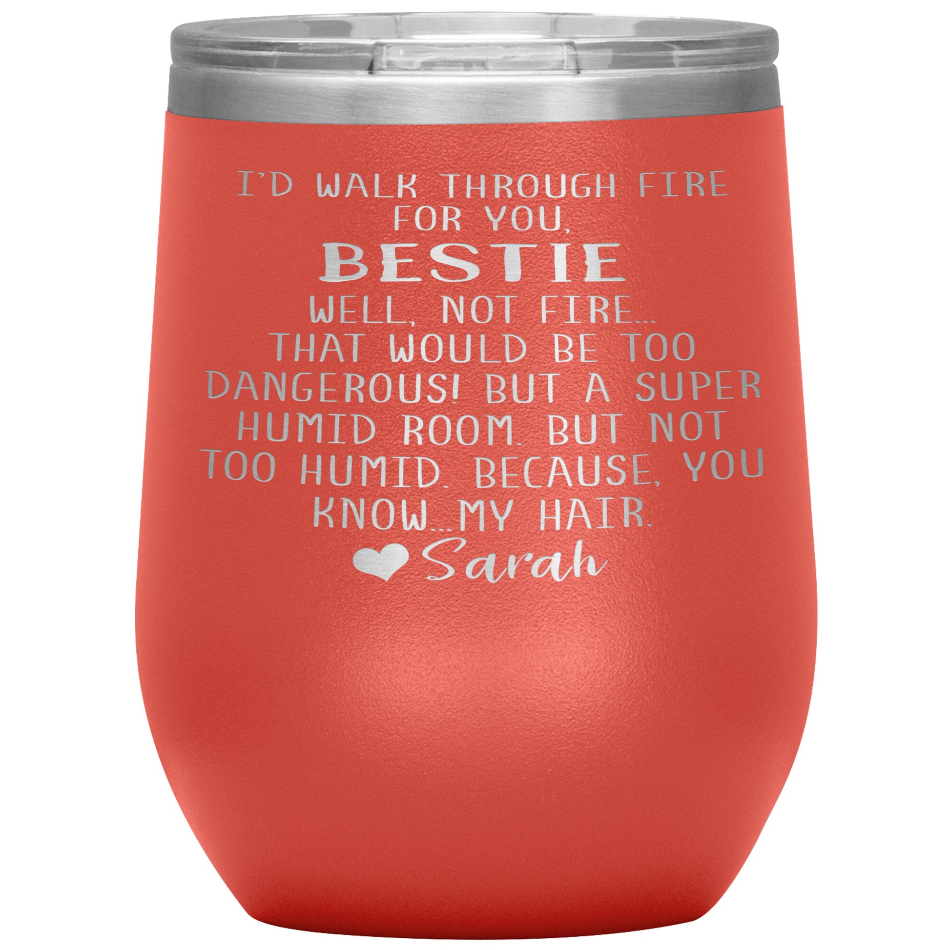 Walk Through Fire Bestie Tumbler