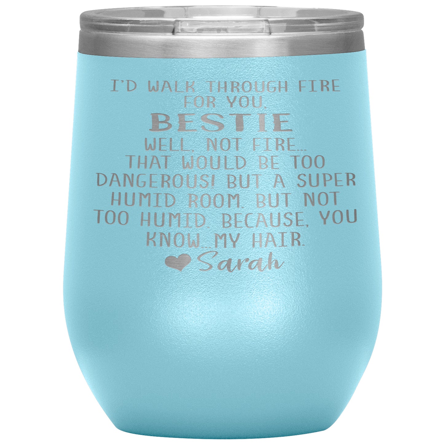 Walk Through Fire Bestie Tumbler