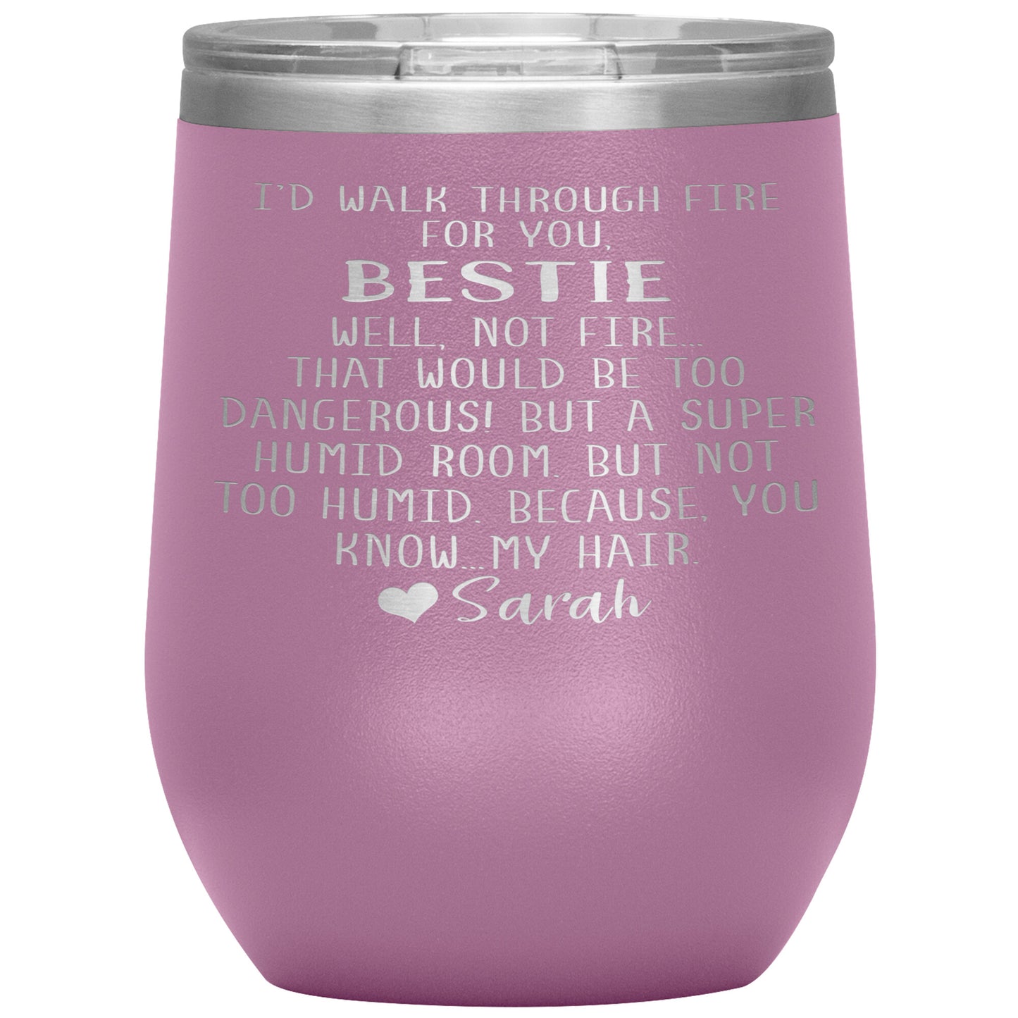 Walk Through Fire Bestie Tumbler