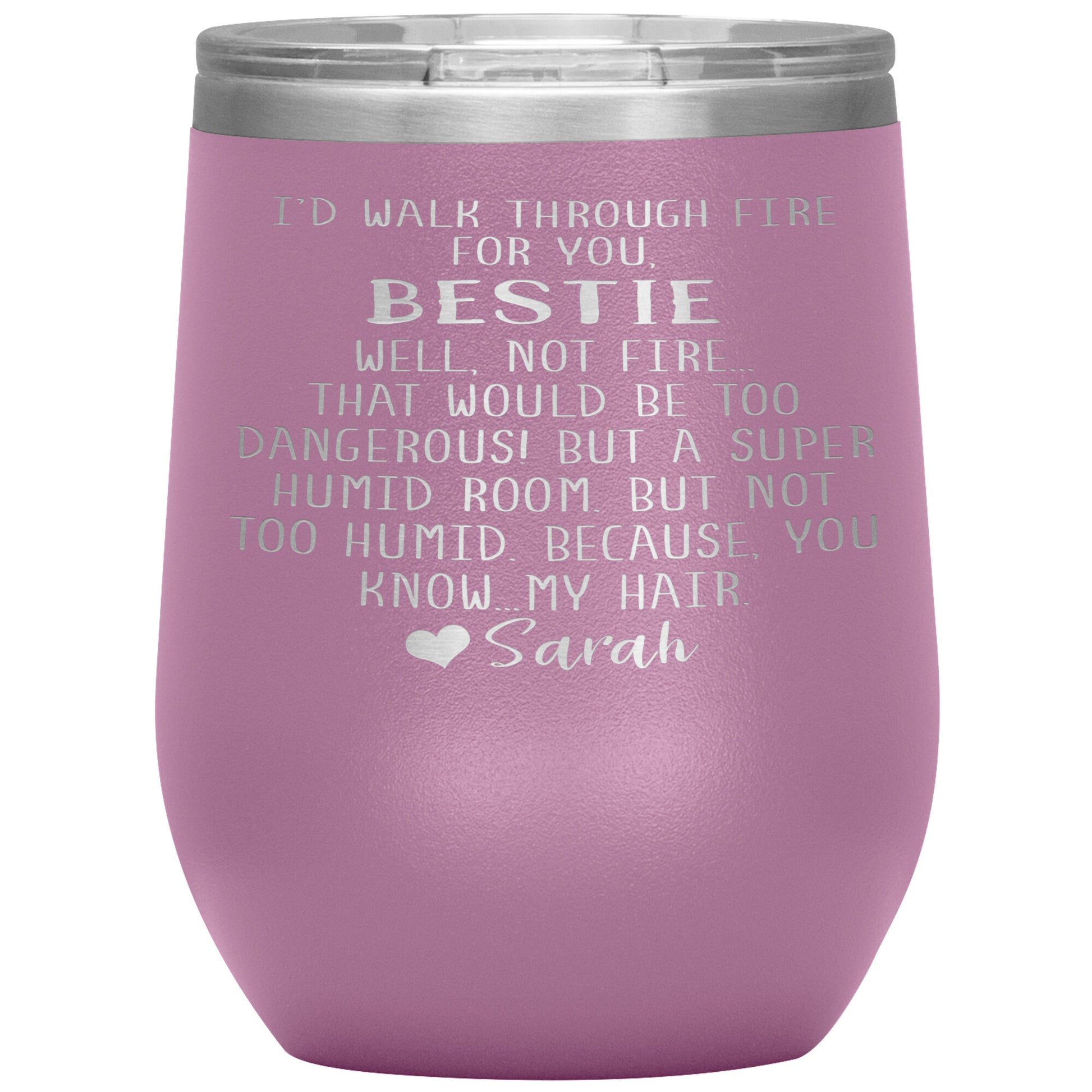 Walk Through Fire Bestie Tumbler