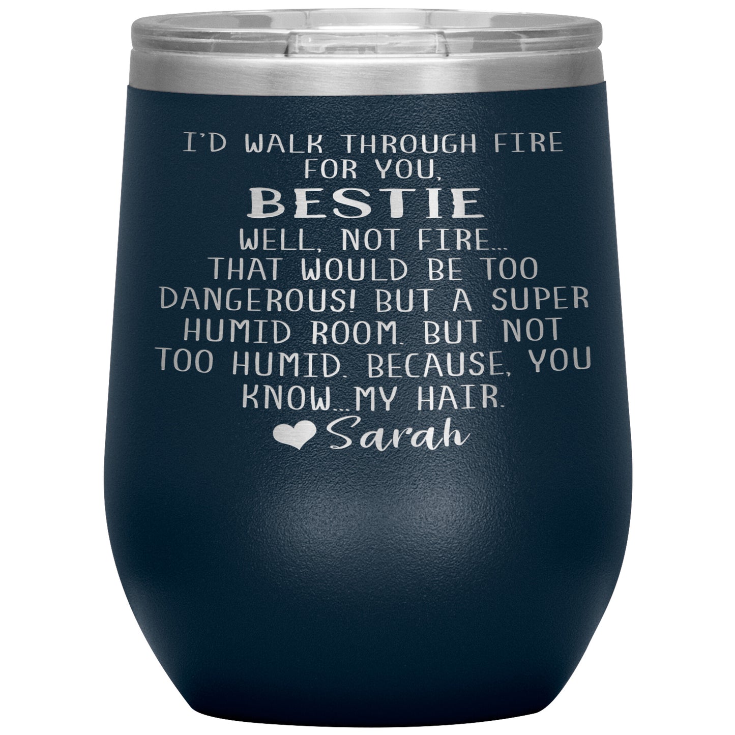 Walk Through Fire Bestie Tumbler