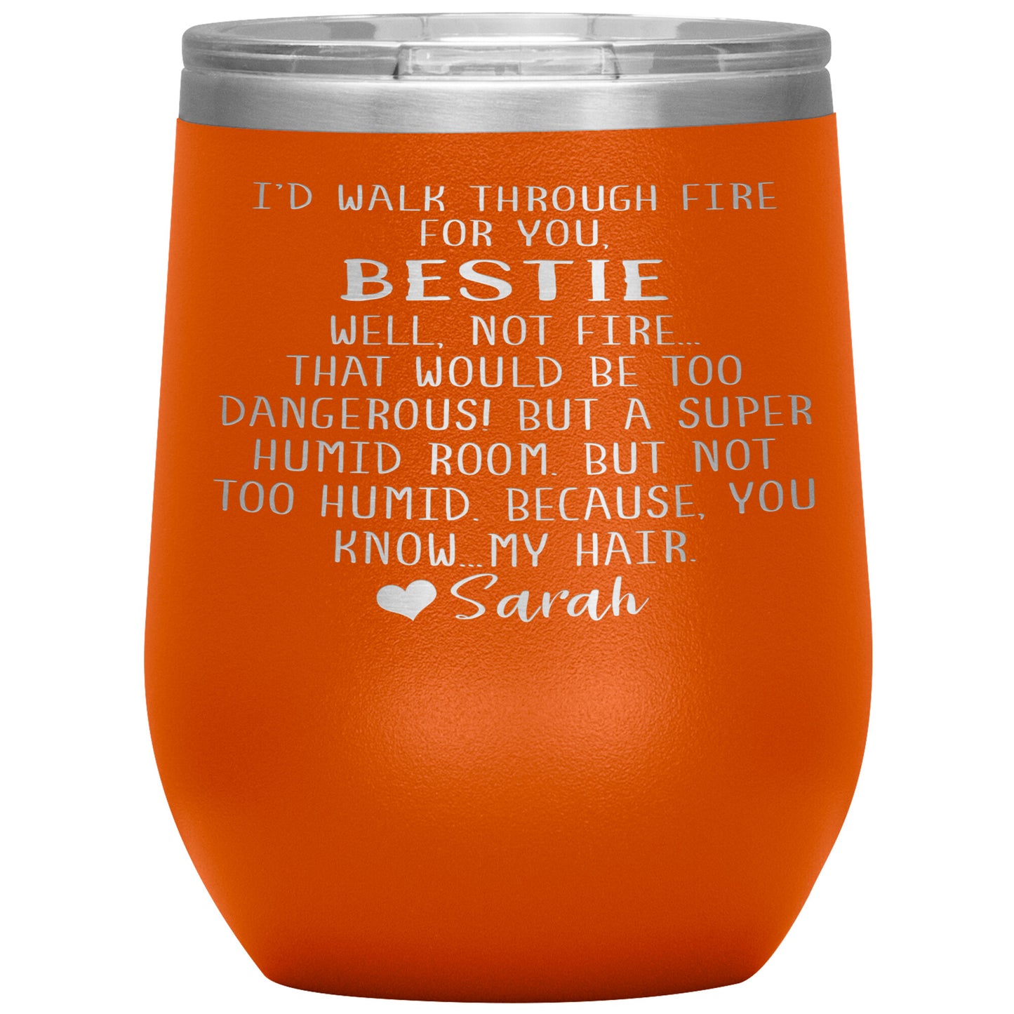 Walk Through Fire Bestie Tumbler